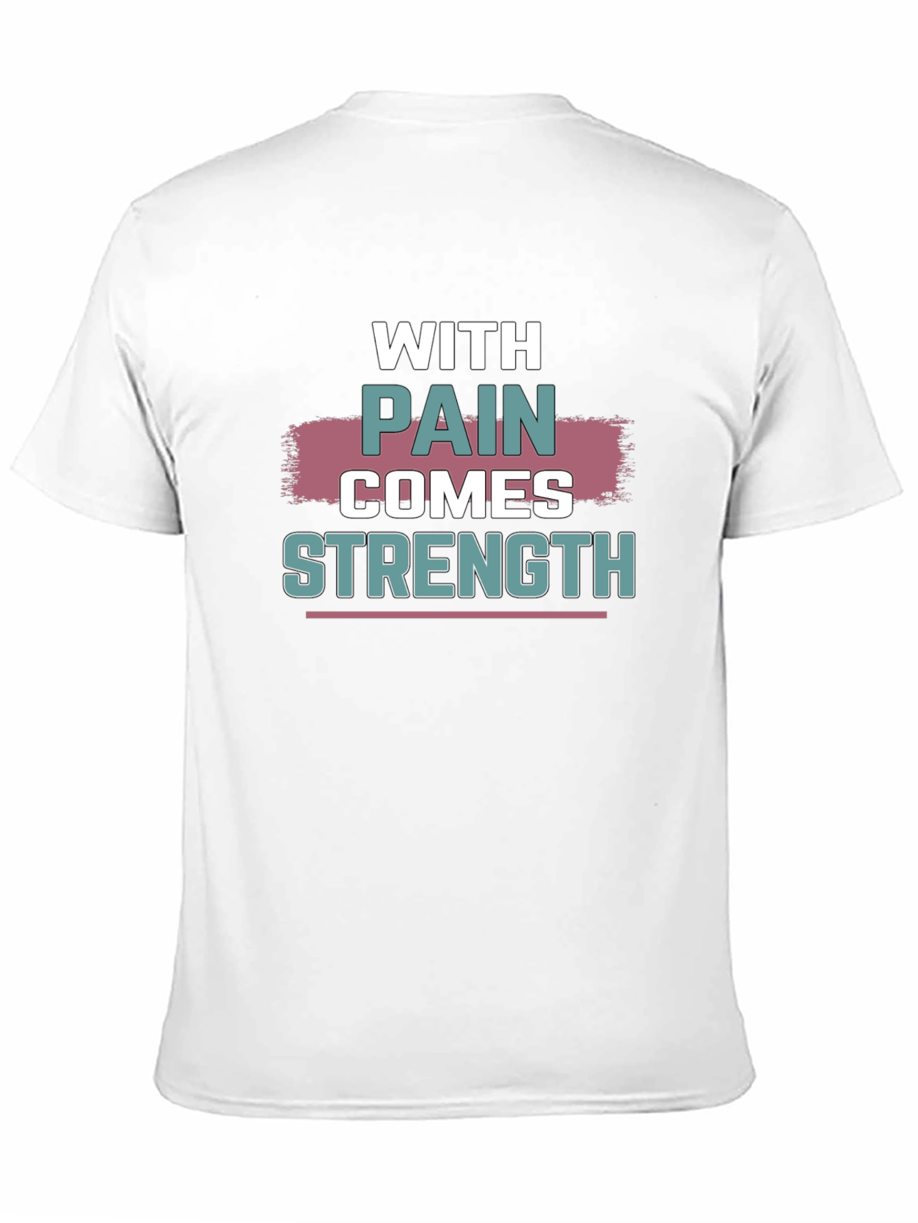 With Pain Comes Strength T-Shirt