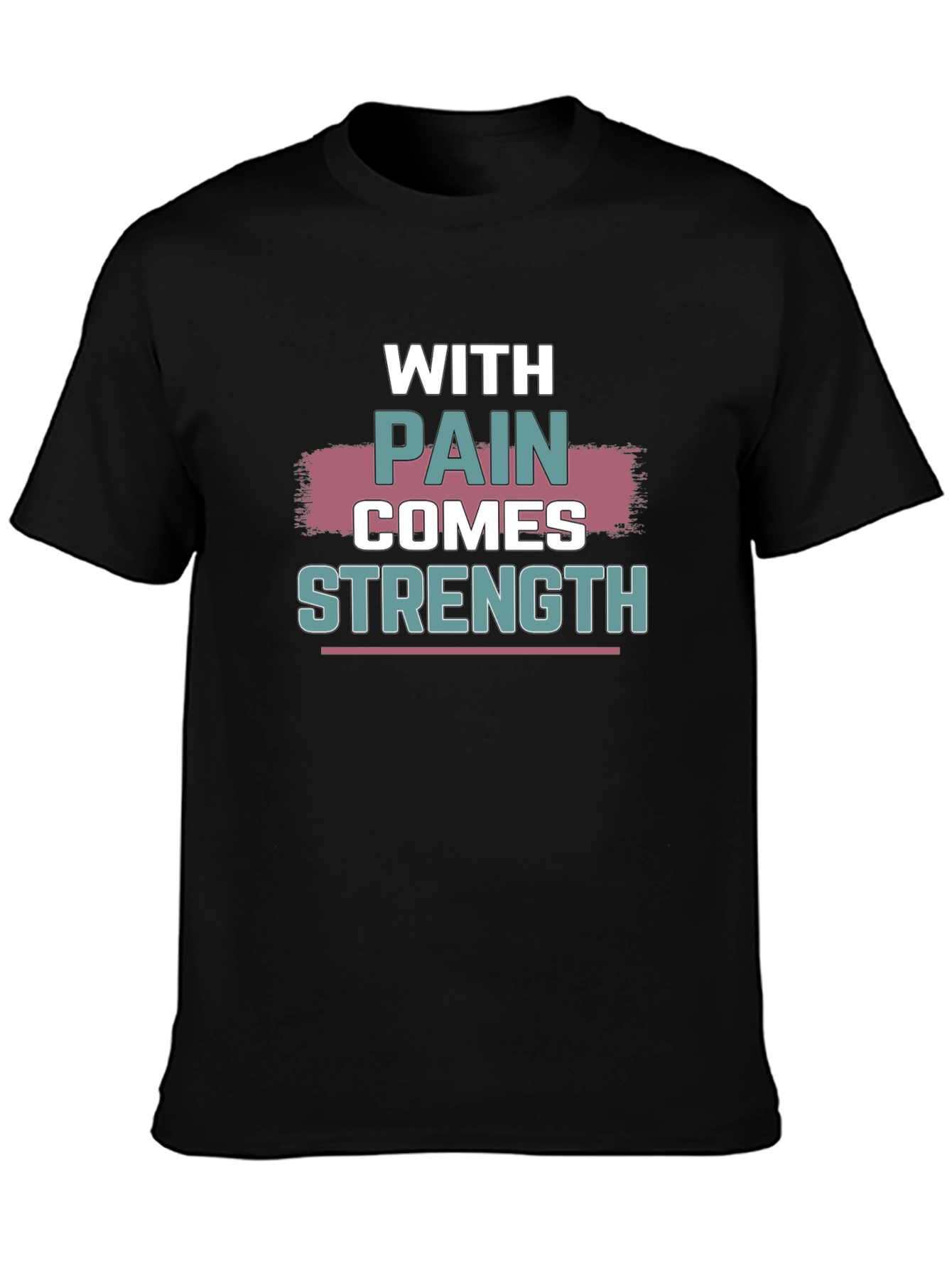 With Pain Comes Strength T-Shirt