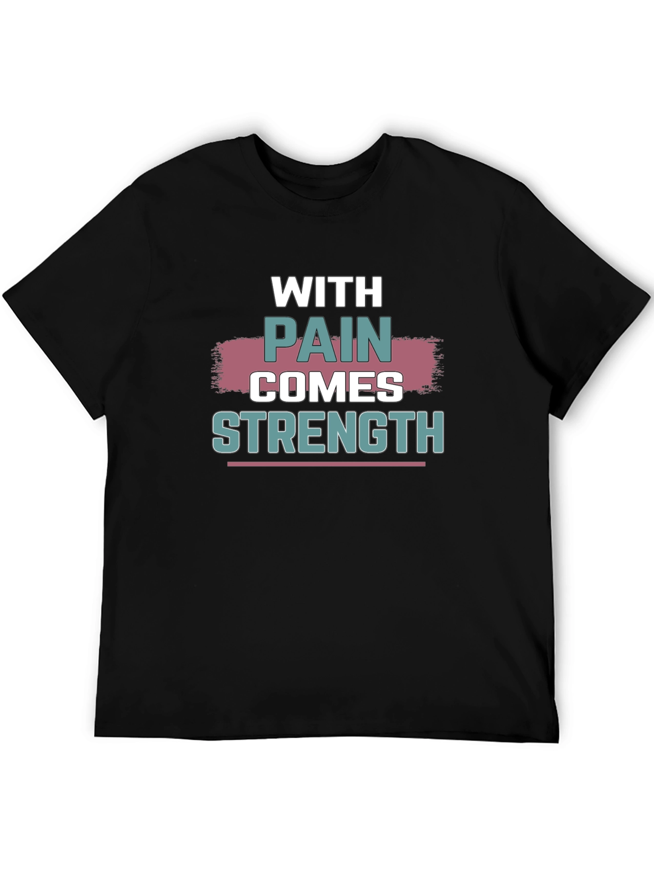 With Pain Comes Strength T-Shirt