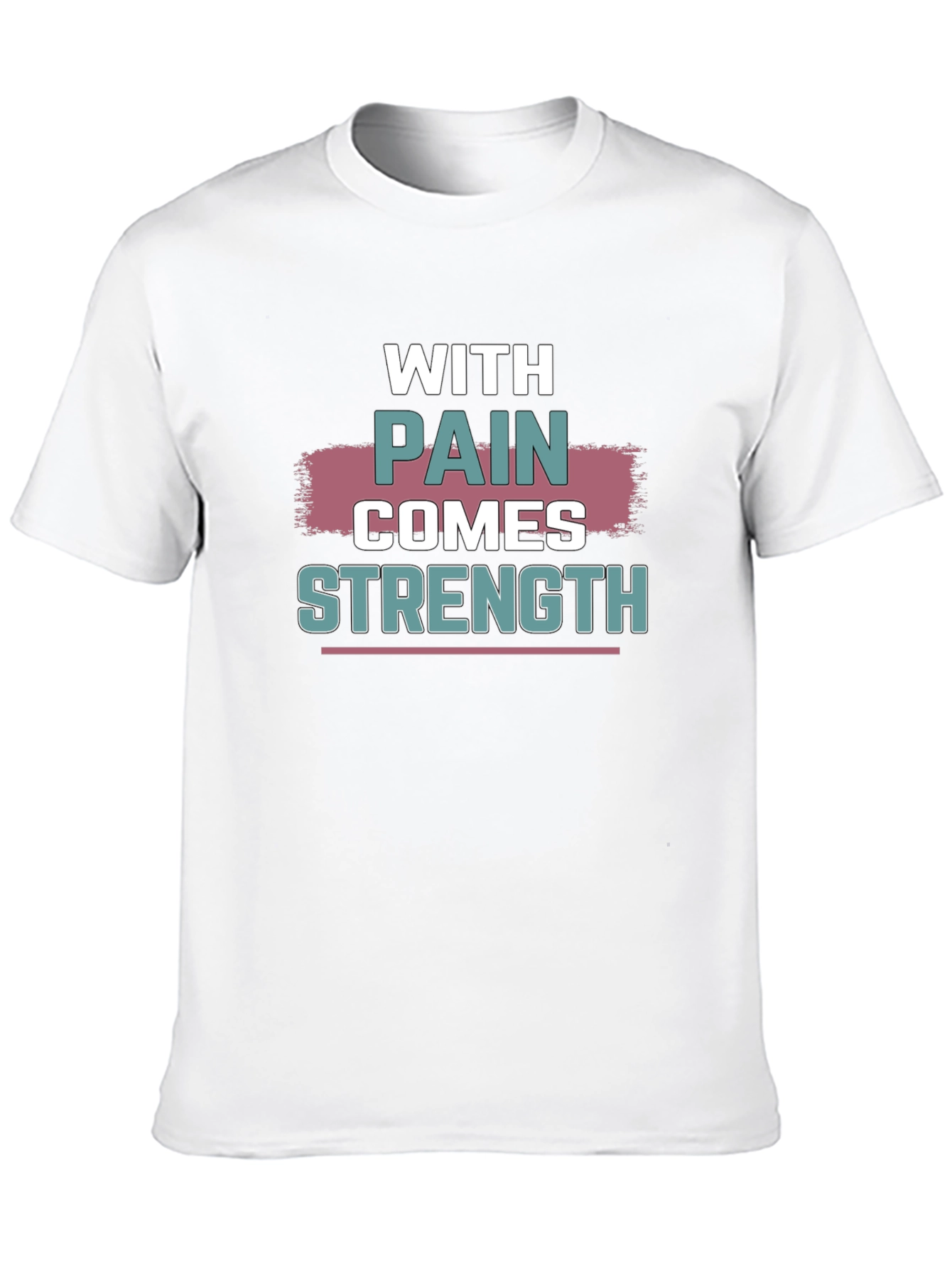 With Pain Comes Strength T-Shirt