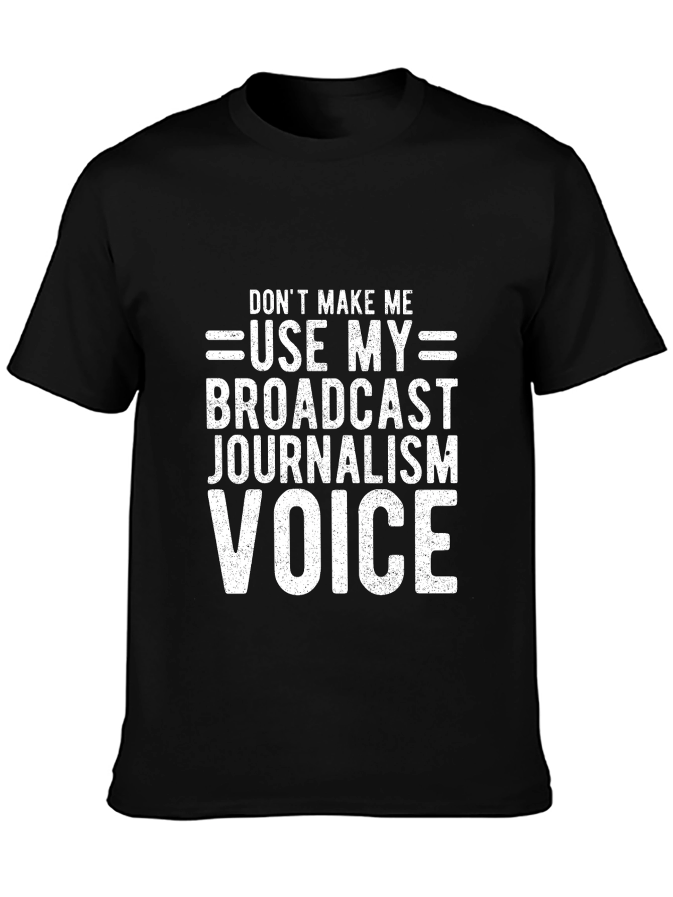 Broadcast Journalism Voice T-Shirt