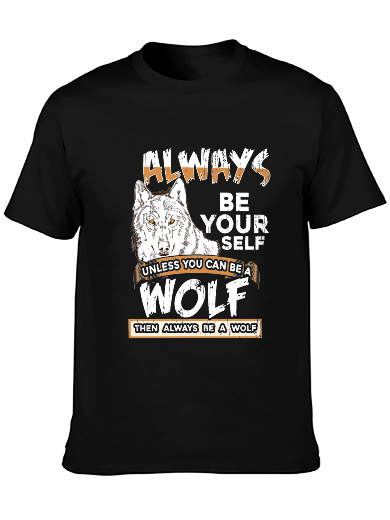 Always Be Yourself Wolf Graphic Tee