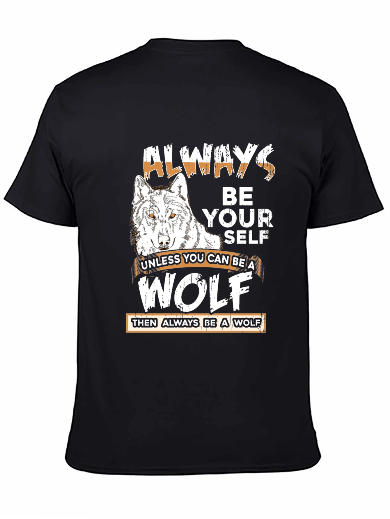 Always Be Yourself Wolf Graphic Tee