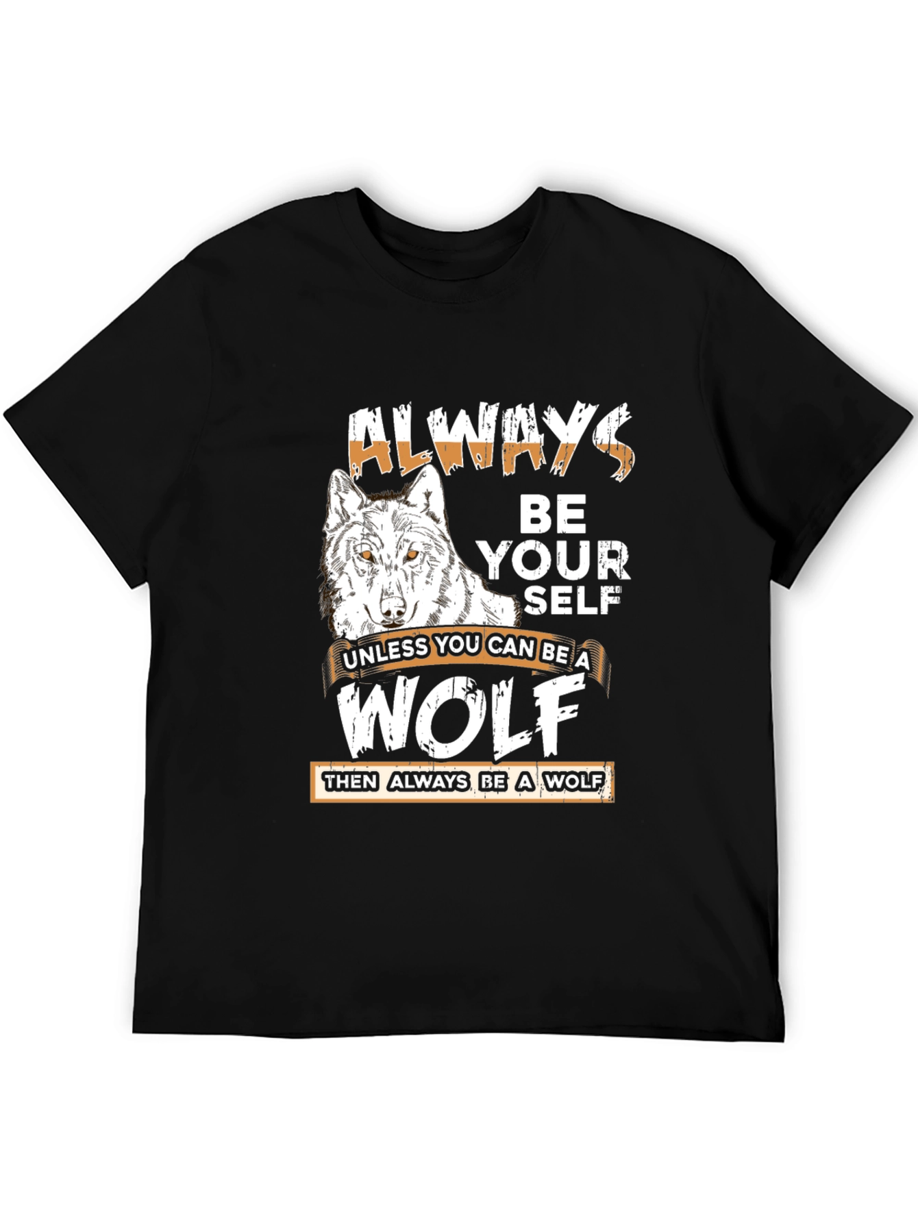 Always Be Yourself Wolf Graphic Tee