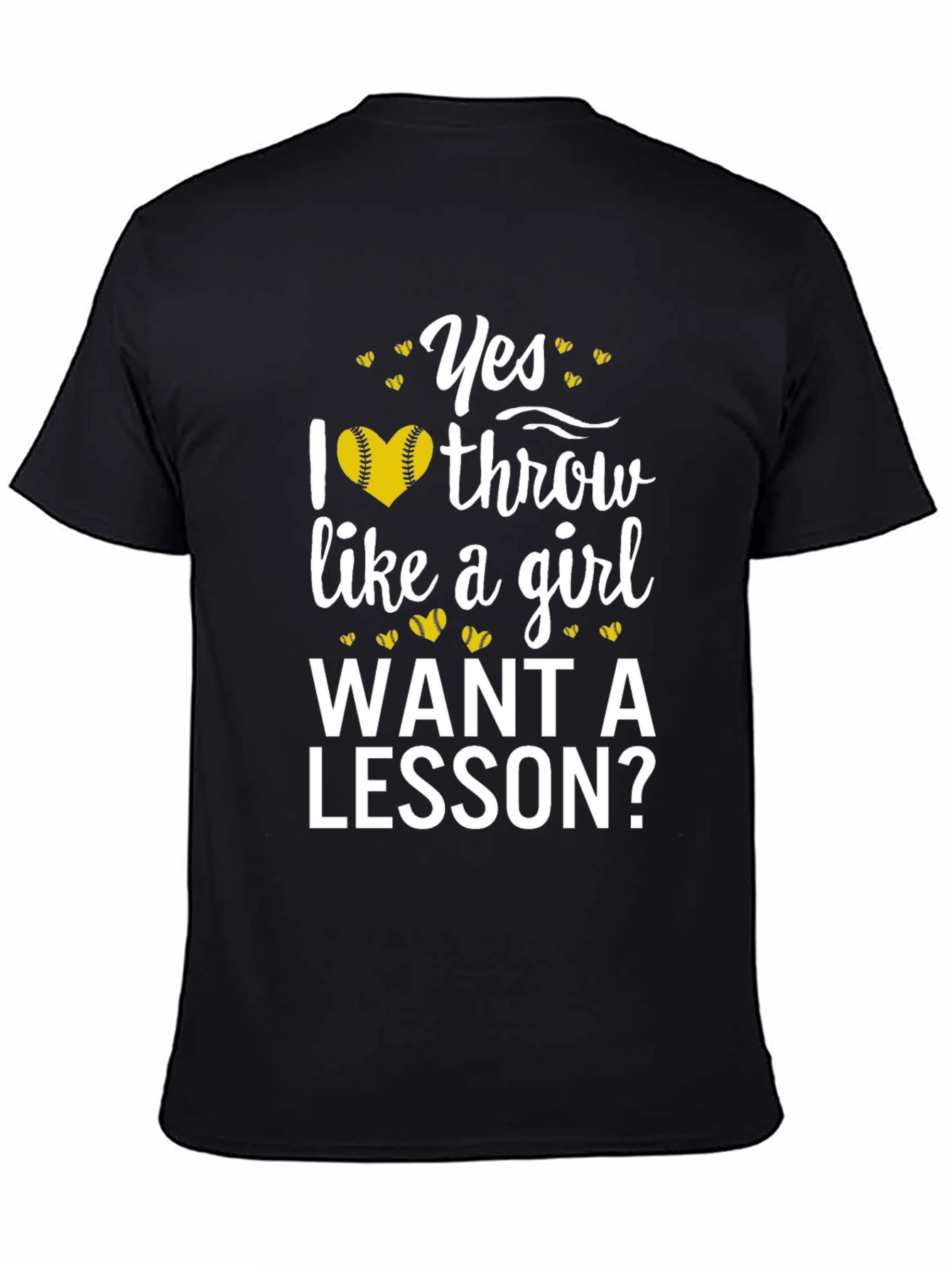 Yes I Throw Like a Girl T-Shirt