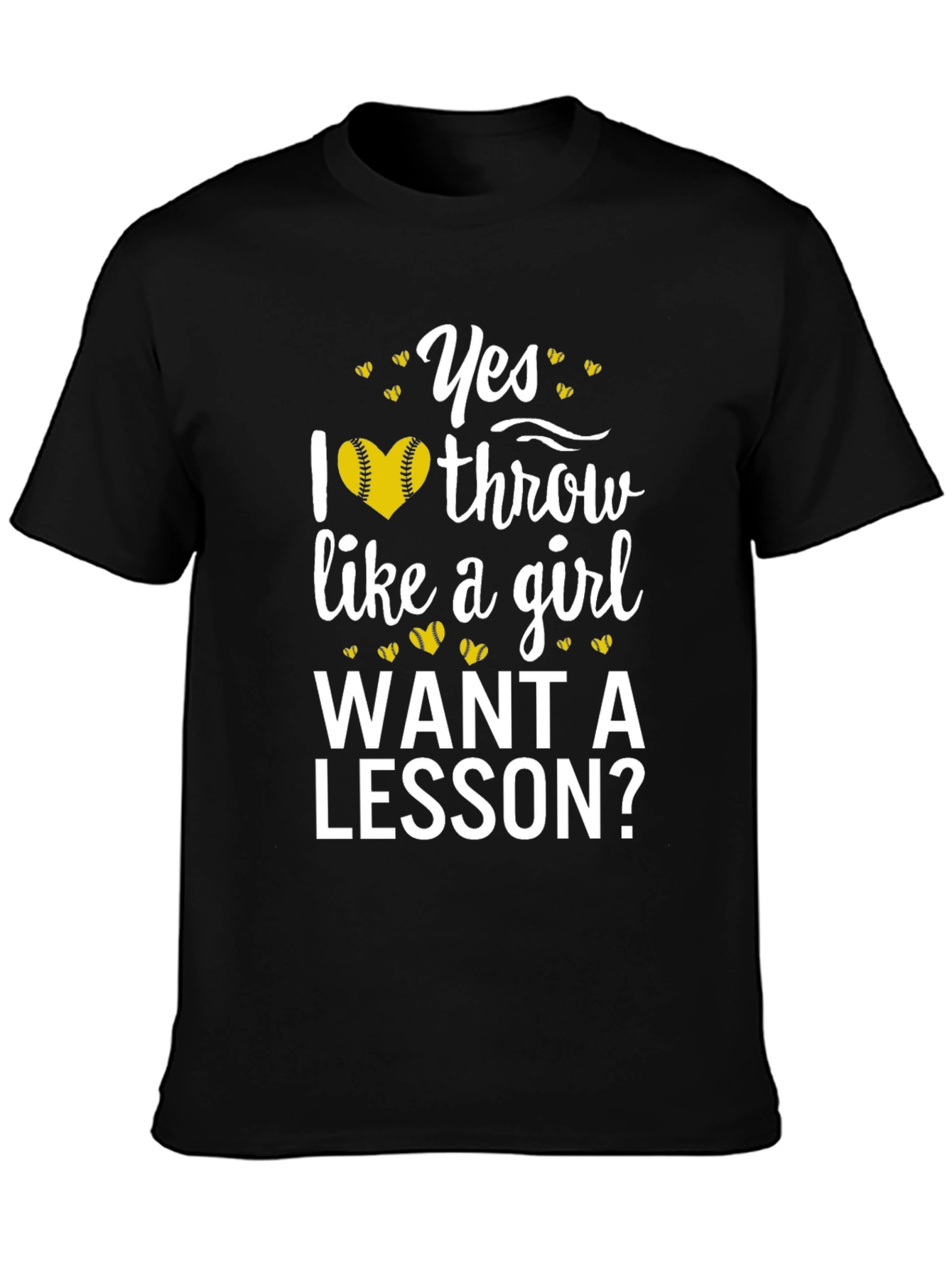 Yes I Throw Like a Girl T-Shirt