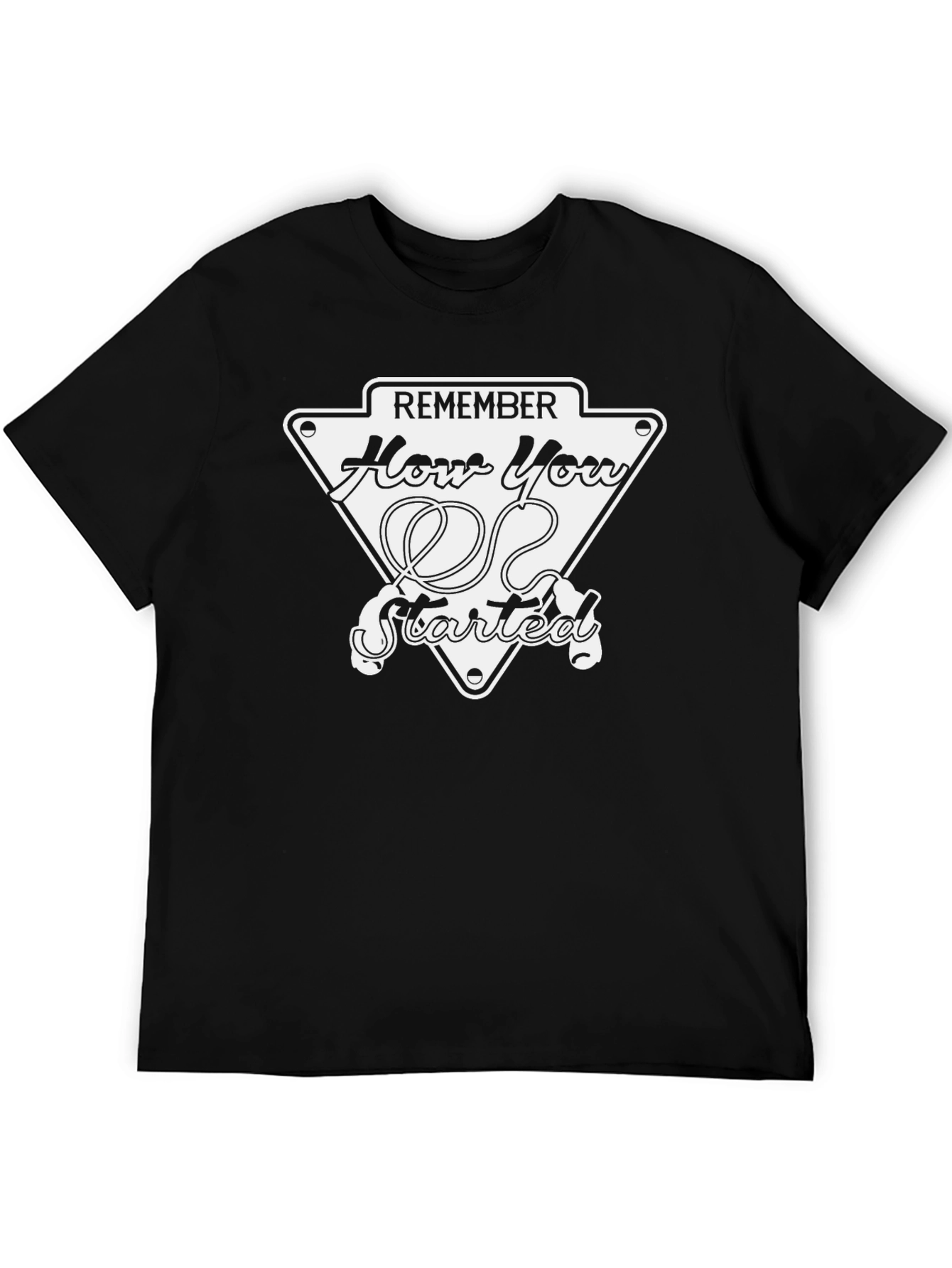 Remember How You Started Black T-Shirt