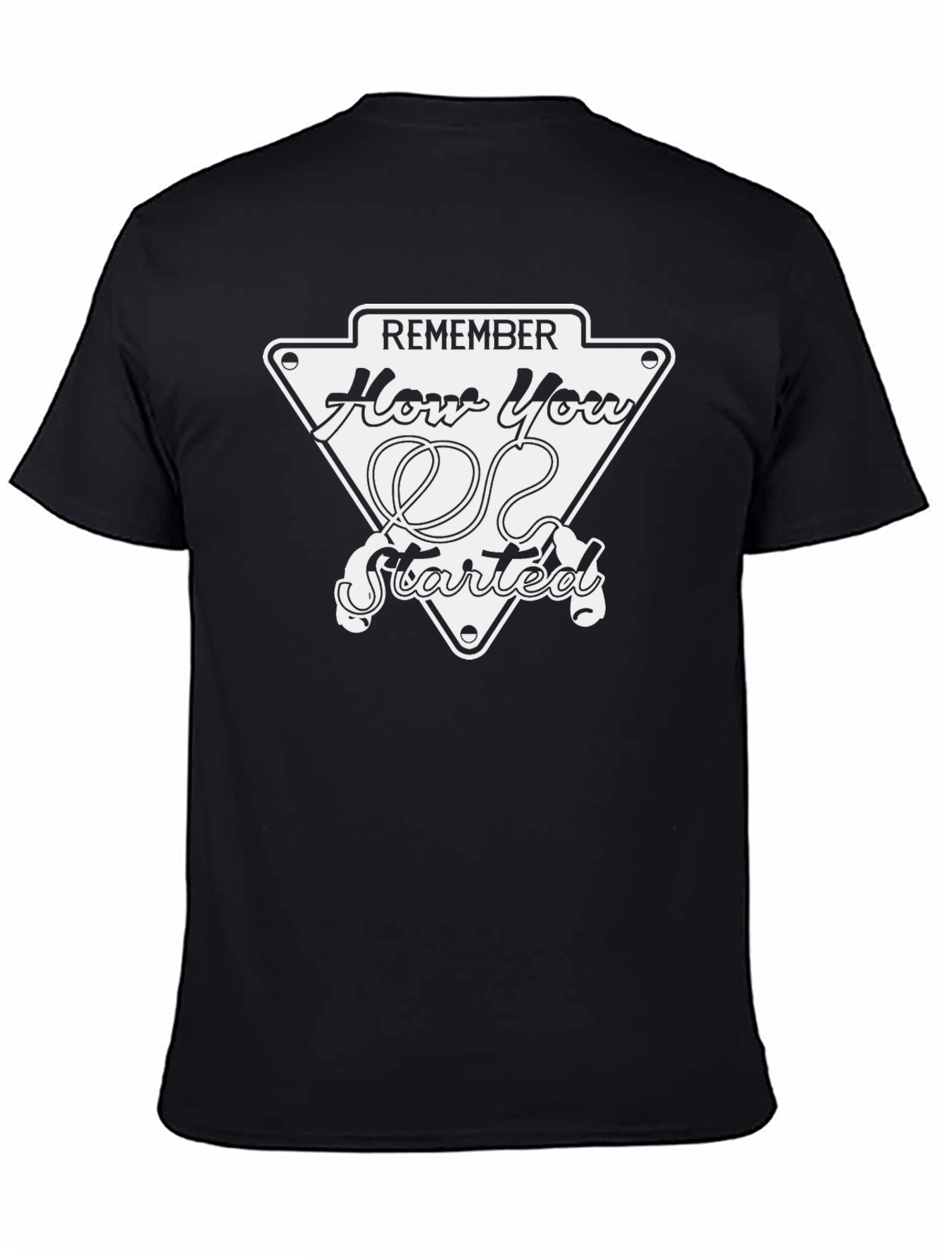 Remember How You Started Black T-Shirt