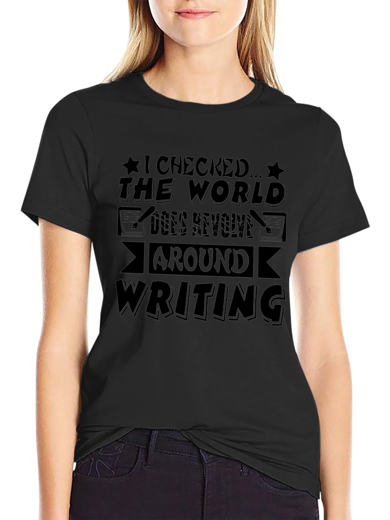 Writing Revolves Around the World Funny Novelty T-Shirt