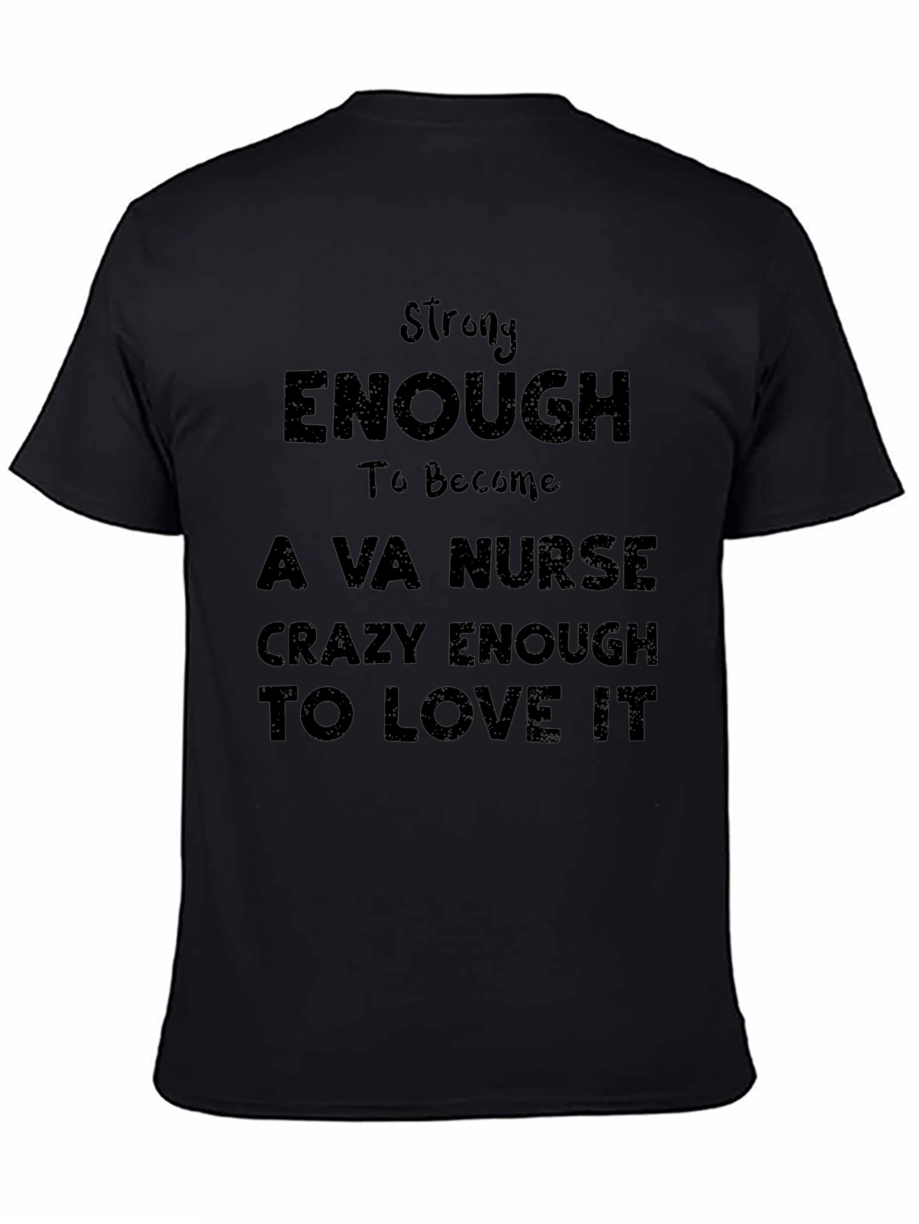 Strong Enough VA Nurse T-Shirt