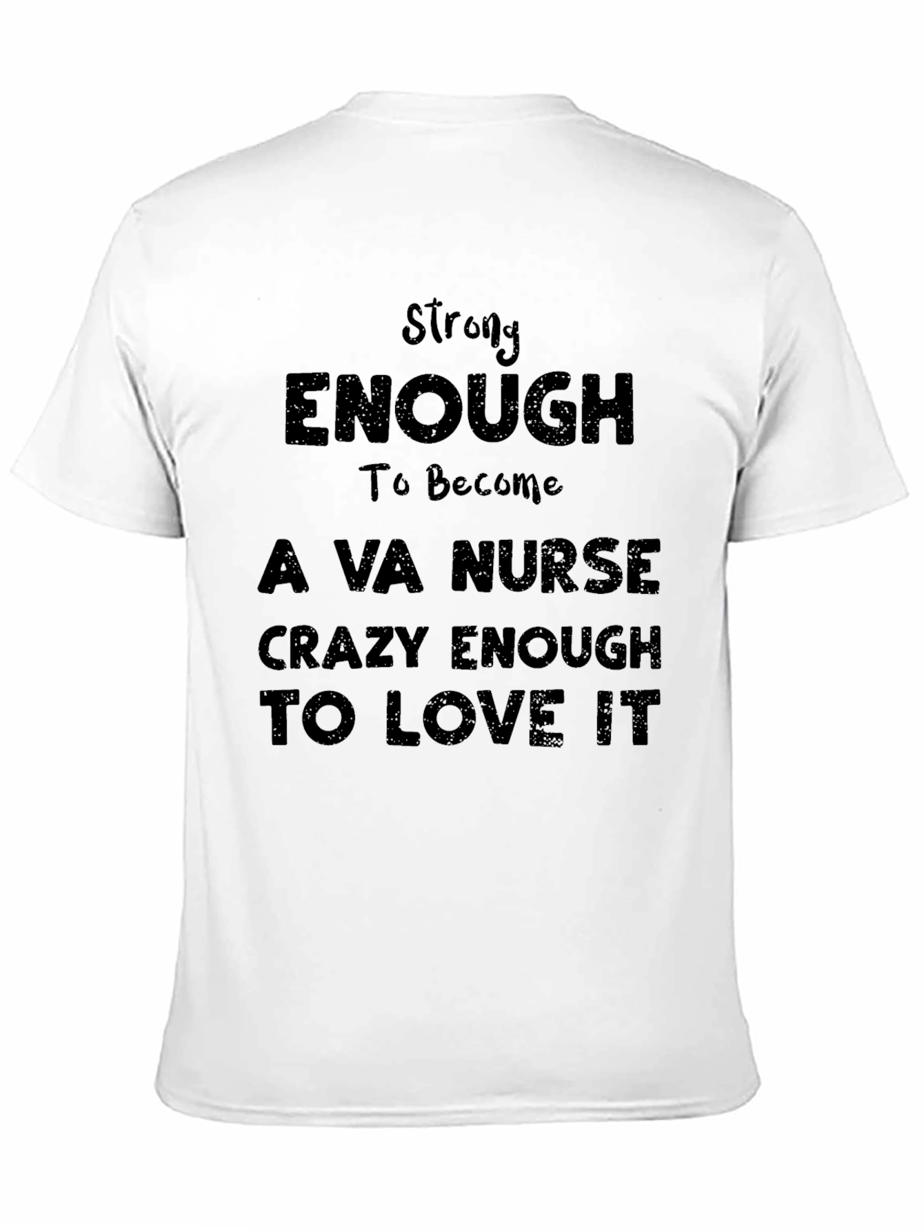 Strong Enough VA Nurse T-Shirt