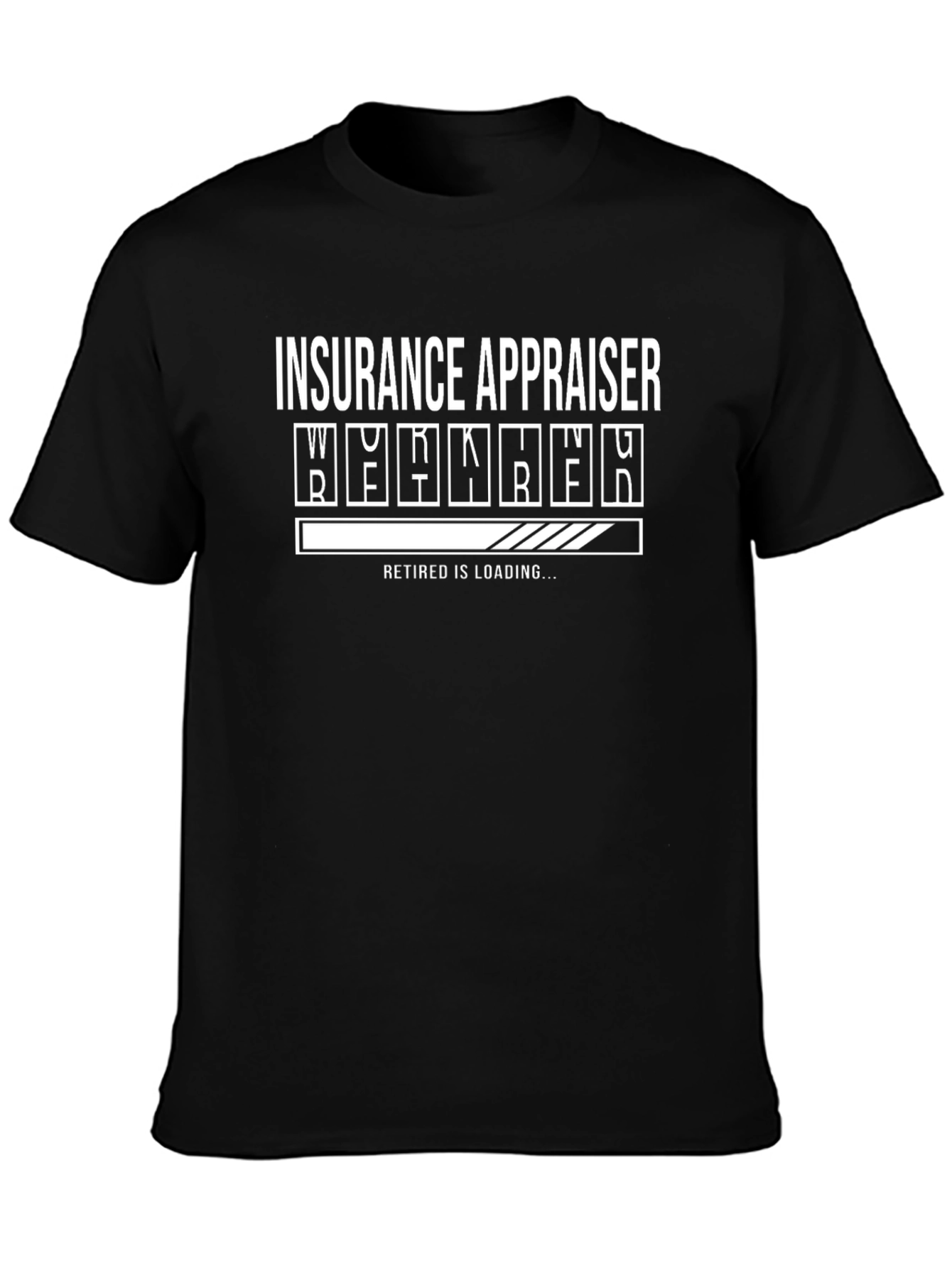 Insurance Appraiser Retired Loading T-Shirt