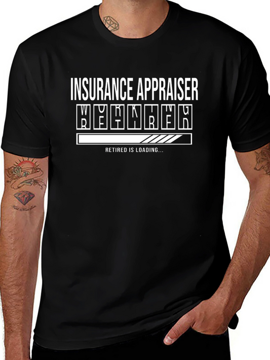 Insurance Appraiser Retired Loading T-Shirt