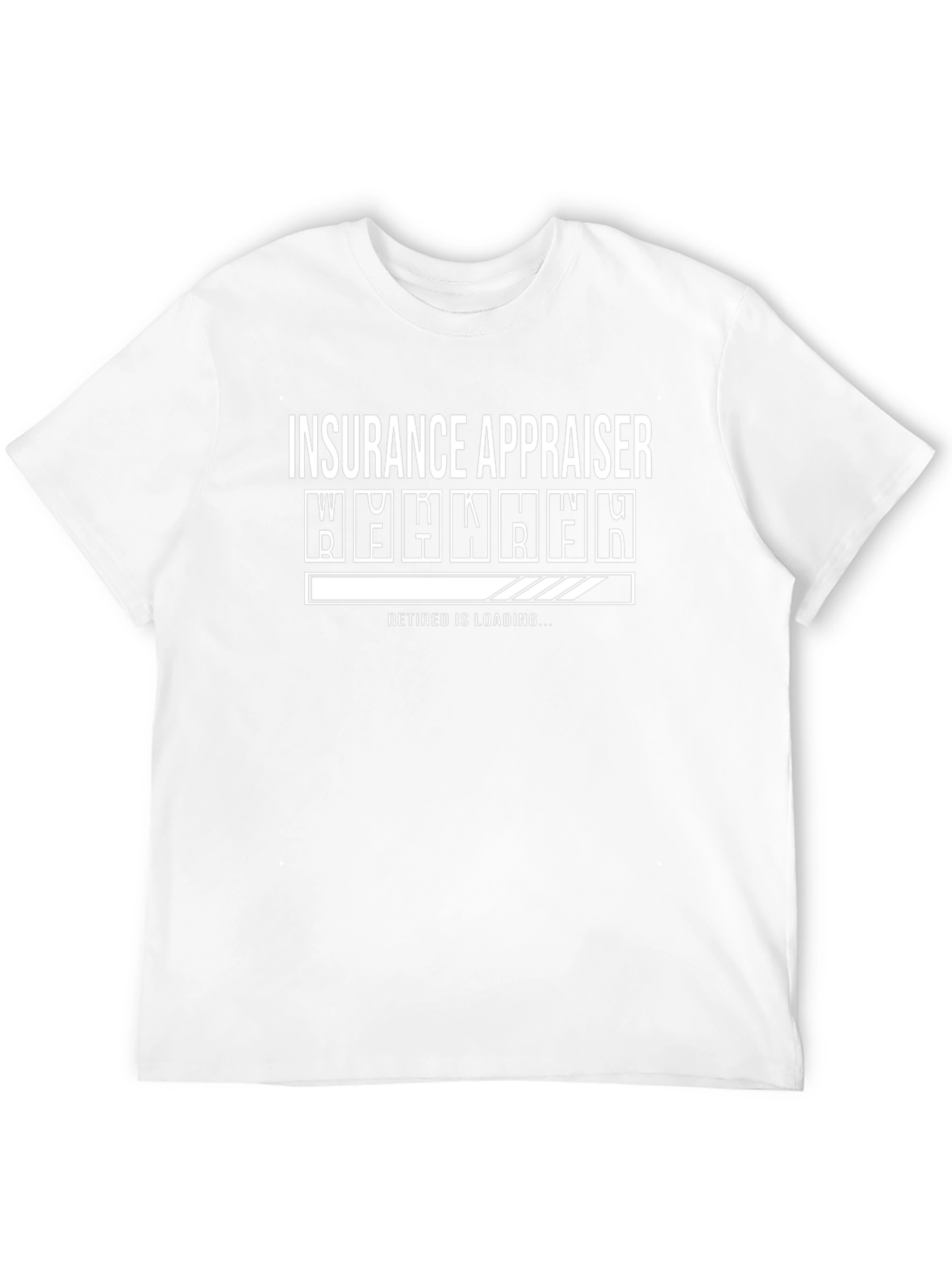 Insurance Appraiser Retired Loading T-Shirt