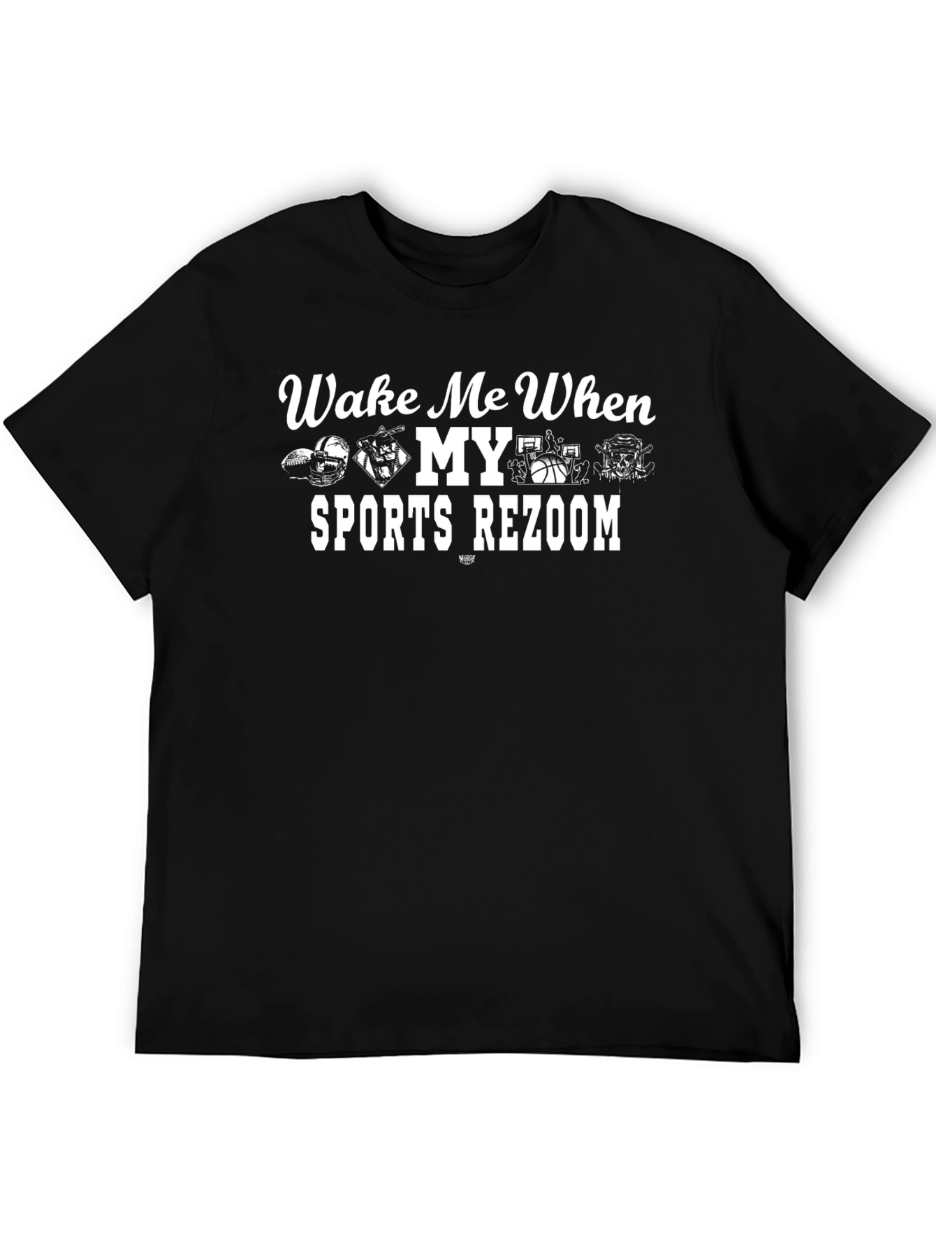 Wake Me When Sports Rezoom T-Shirt