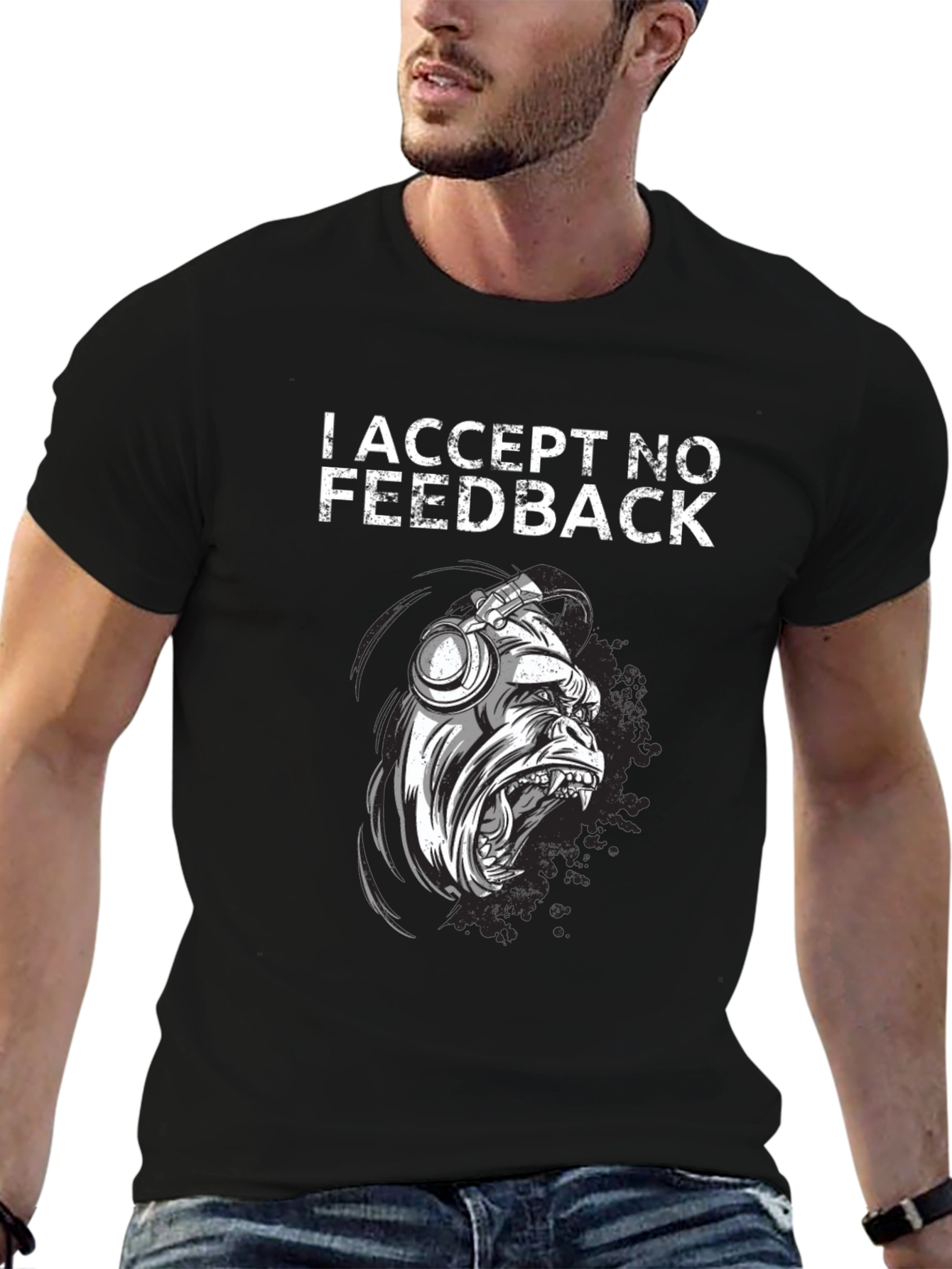 I Accept No Feedback Graphic Tee