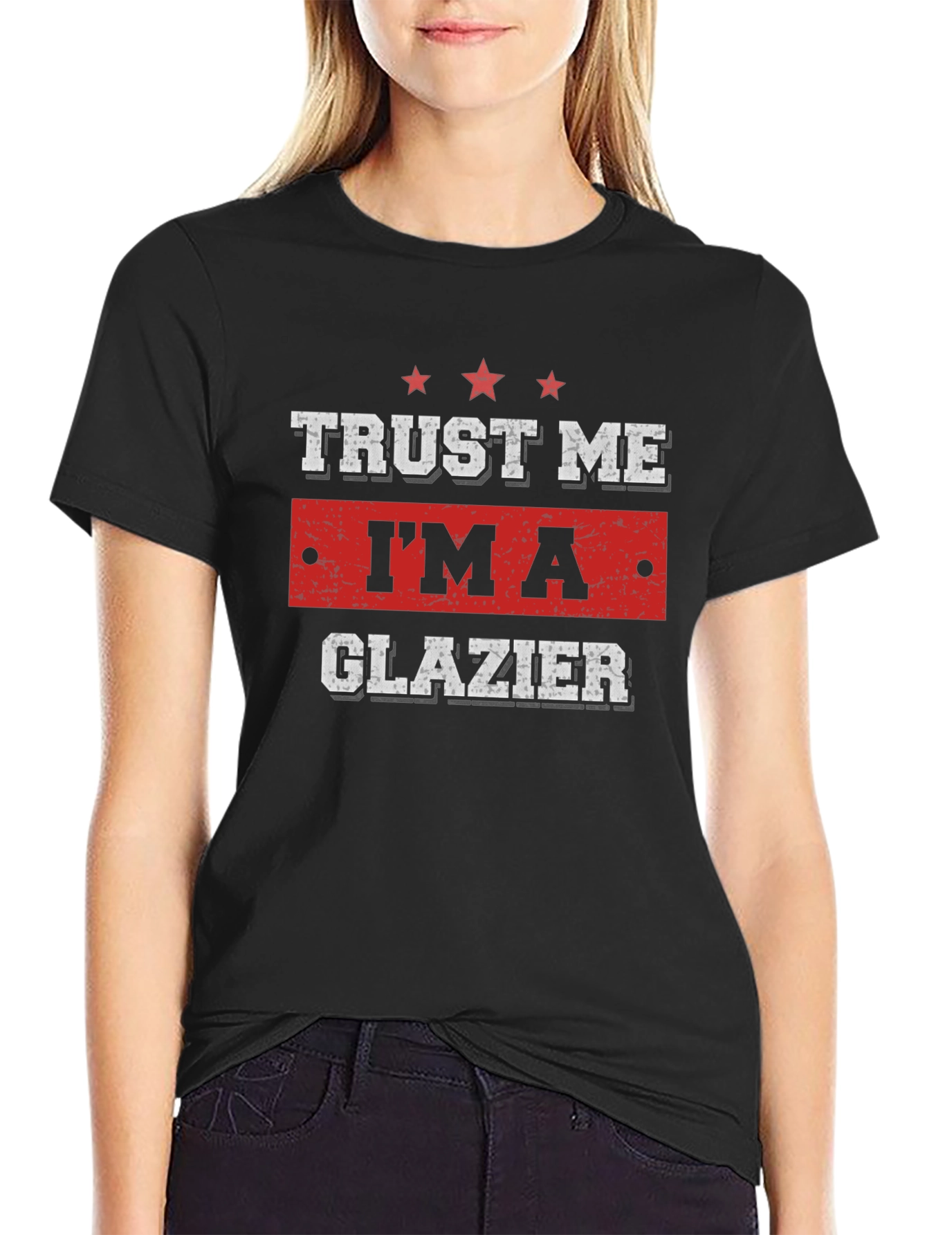 Trust Me Im A Glazier T-Shirt