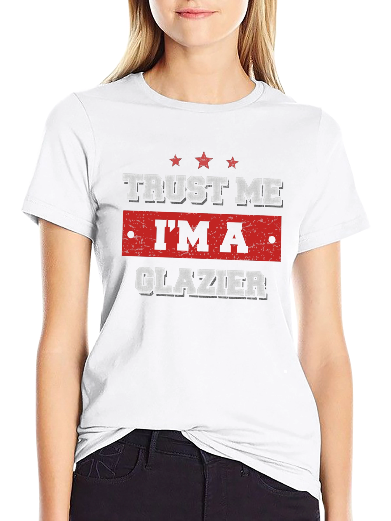 Trust Me Im A Glazier T-Shirt