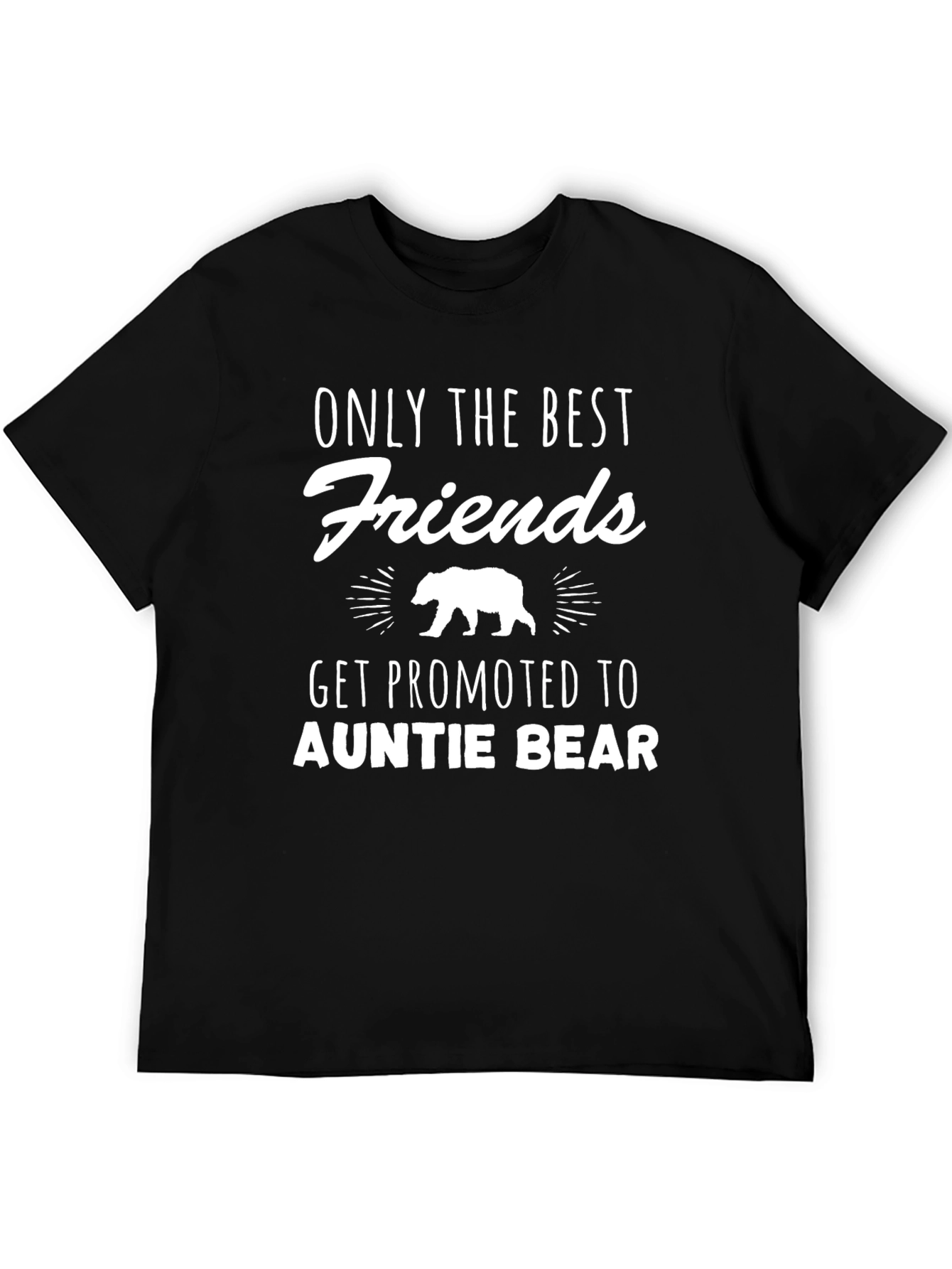 Auntie Bear T-Shirt - Best Friends Get Promoted!