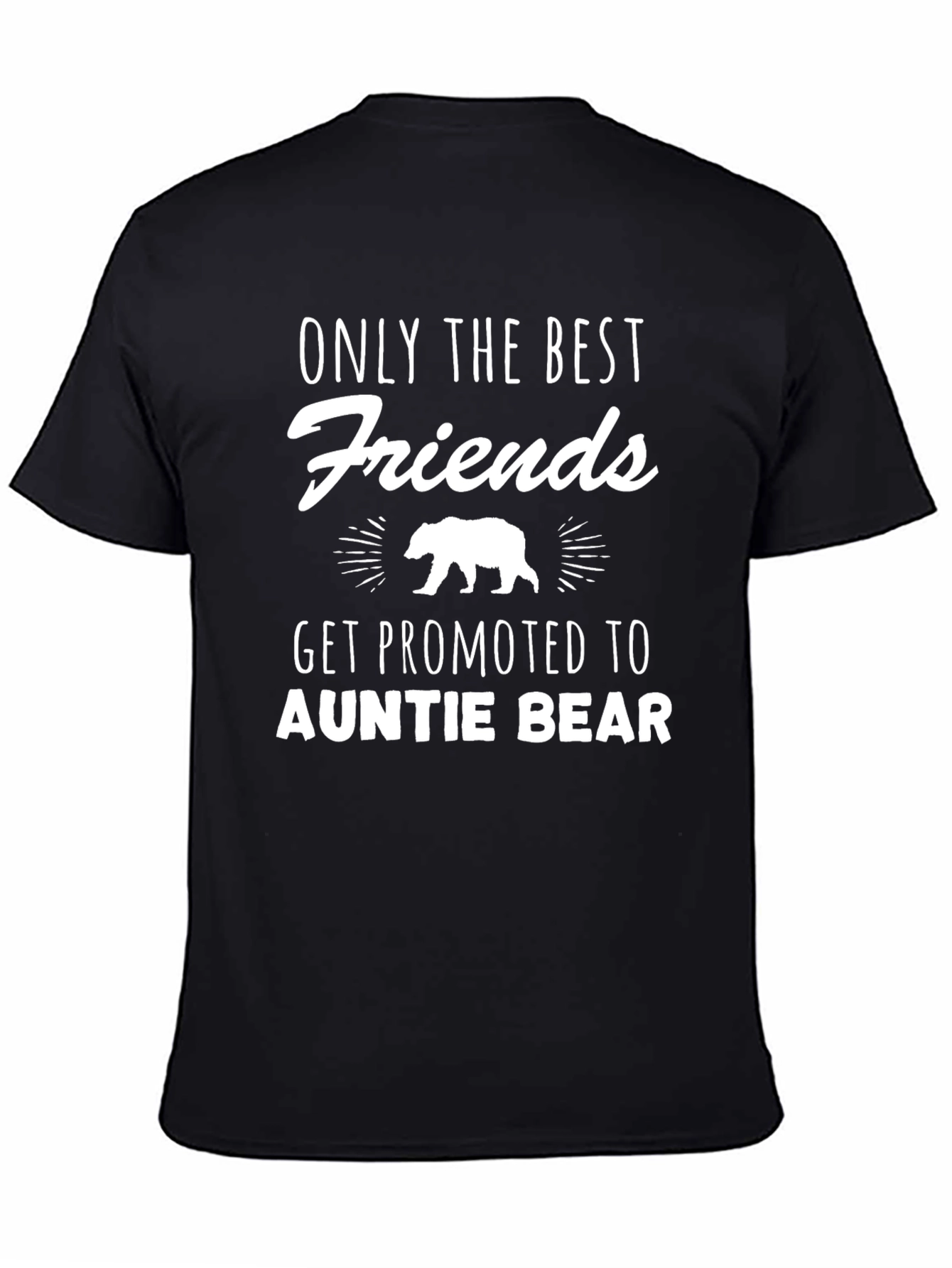 Auntie Bear T-Shirt - Best Friends Get Promoted!