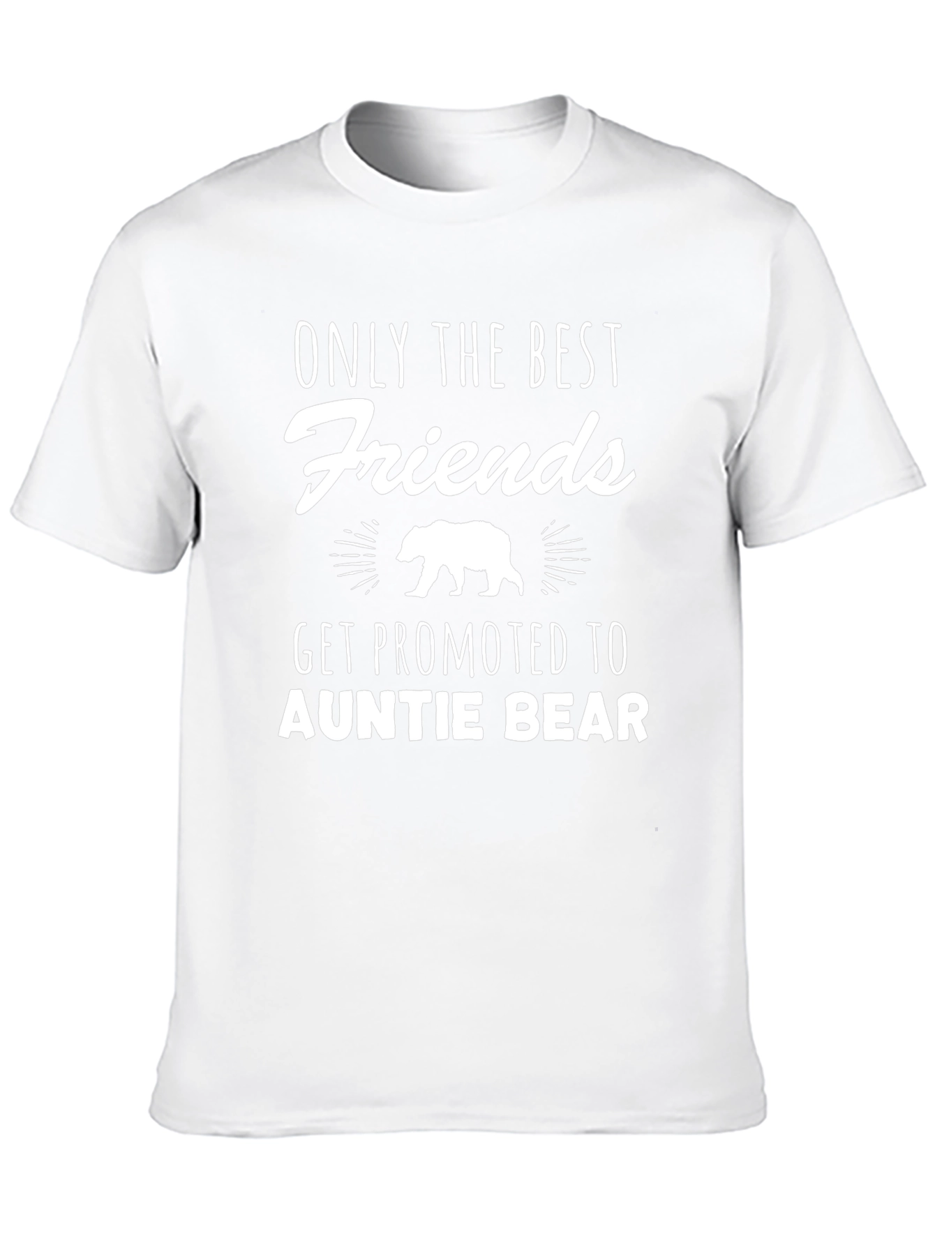 Auntie Bear T-Shirt - Best Friends Get Promoted!