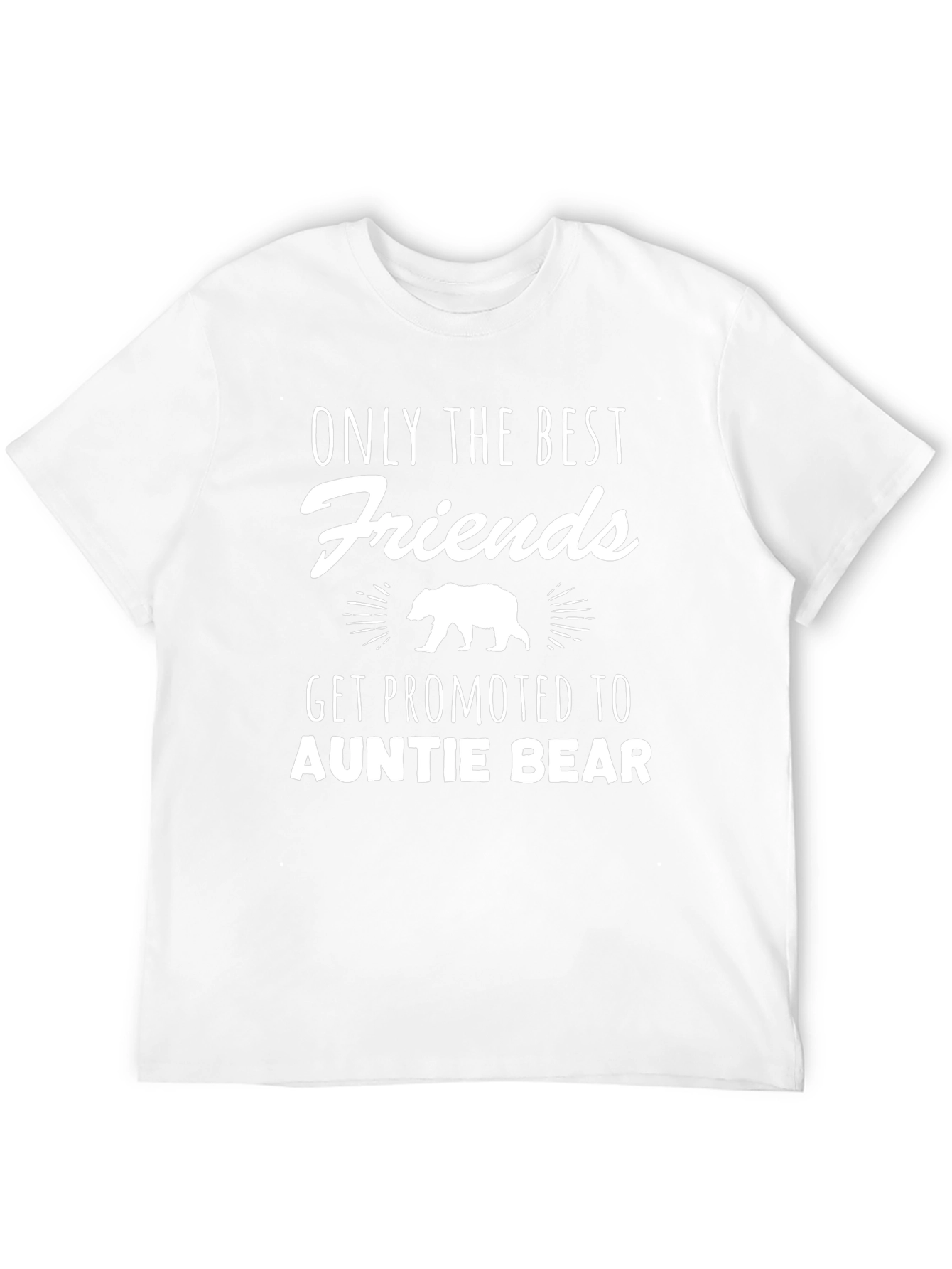 Auntie Bear T-Shirt - Best Friends Get Promoted!