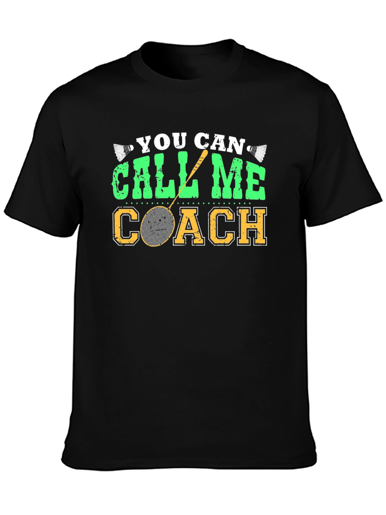 You Can Call Me Coach T-Shirt