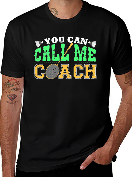 You Can Call Me Coach T-Shirt