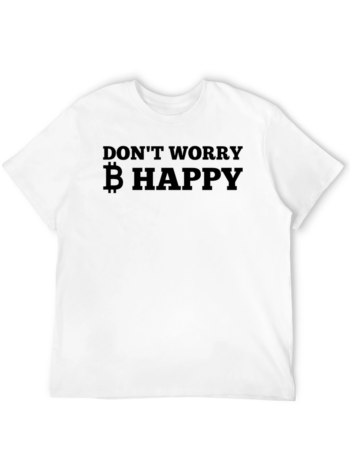 Dont Worry Bitcoin Happy T-Shirt - Crypto Tee