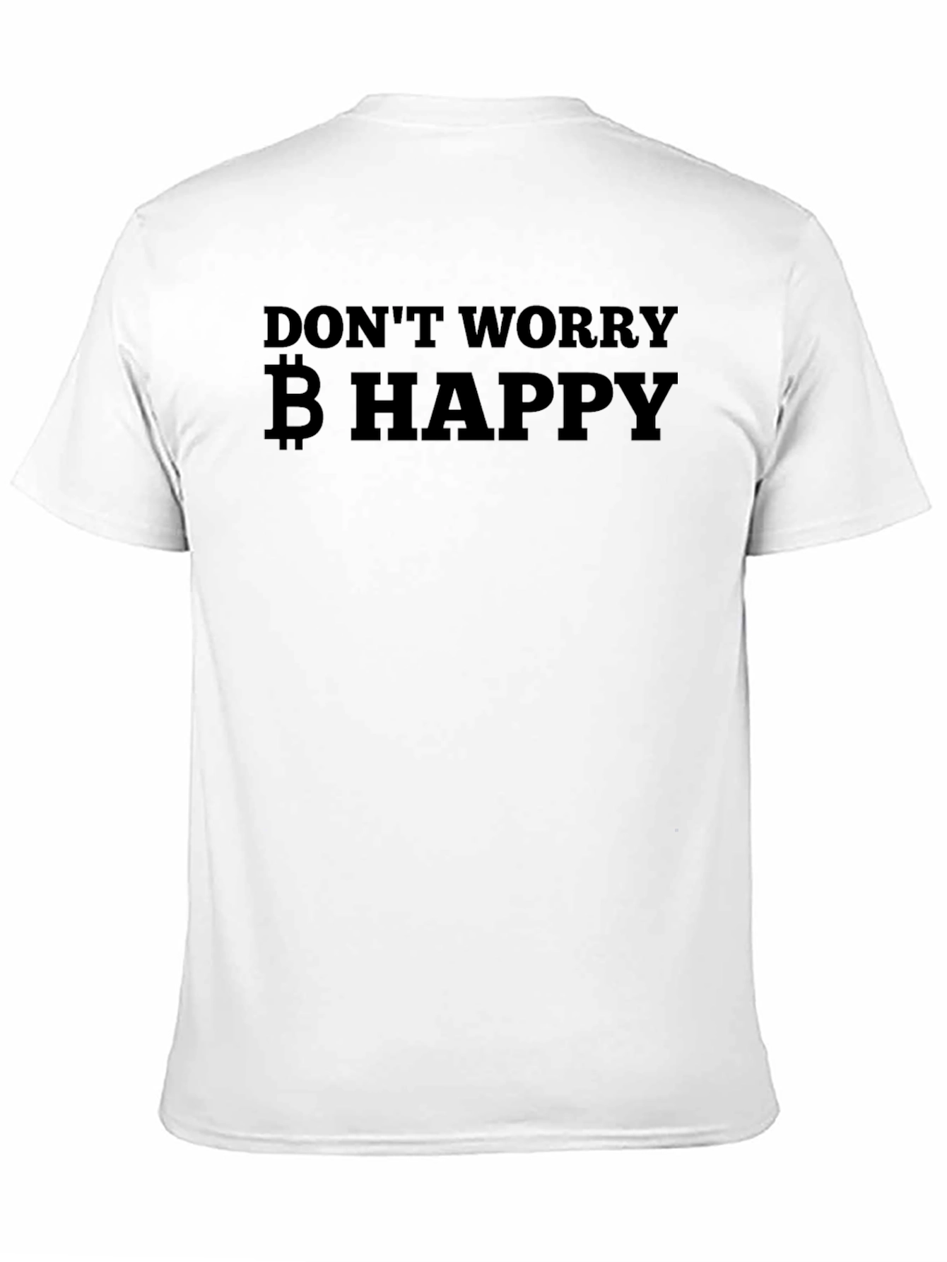 Dont Worry Bitcoin Happy T-Shirt - Crypto Tee