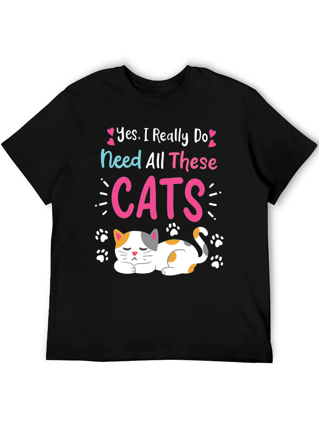 Yes I Need All These Cats Black T-Shirt