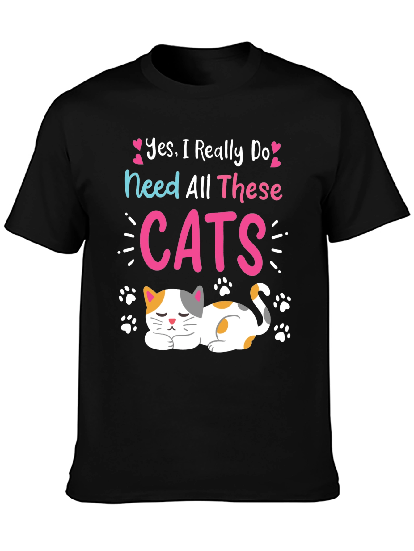 Yes I Need All These Cats Black T-Shirt