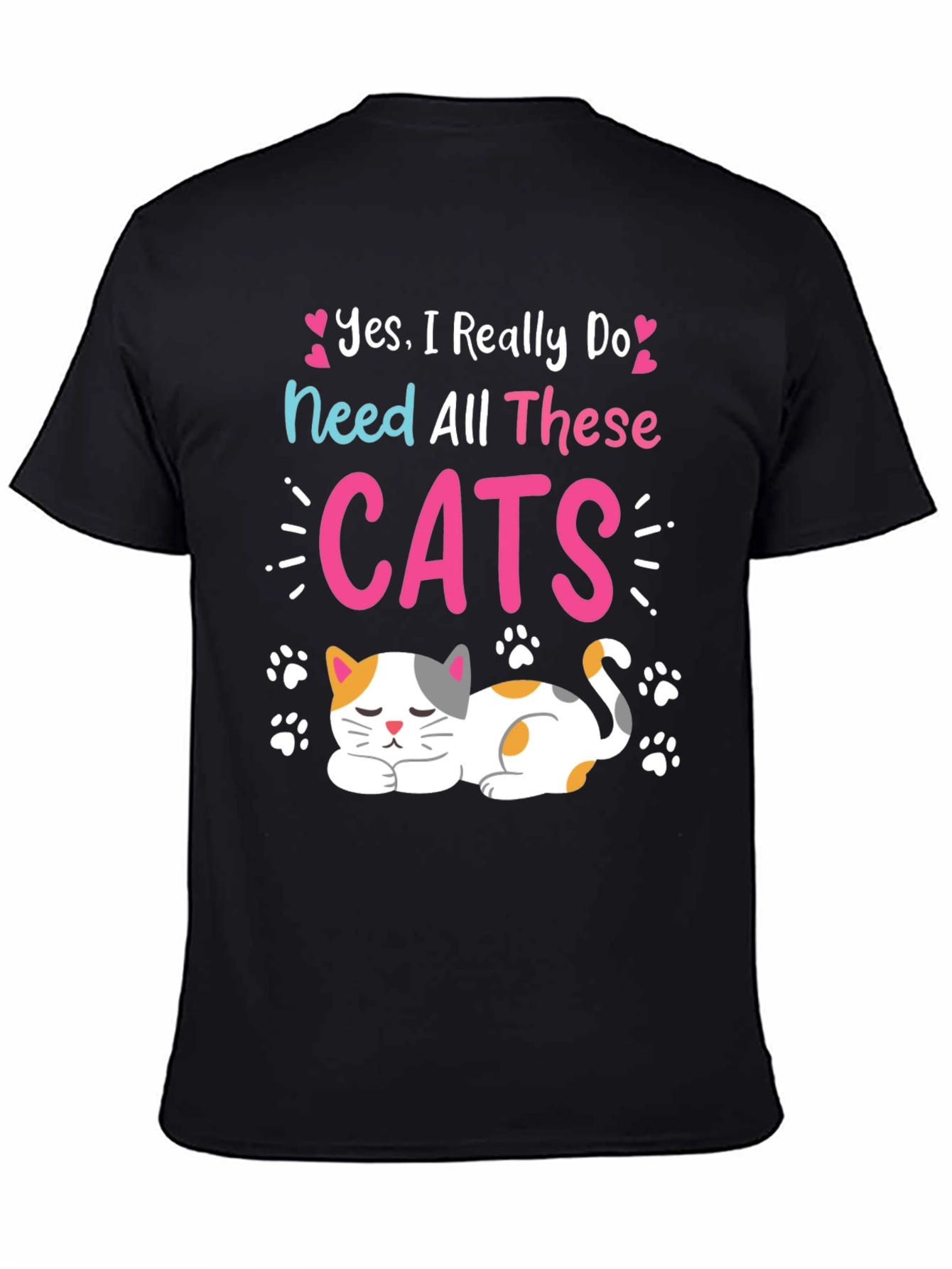 Yes I Need All These Cats Black T-Shirt