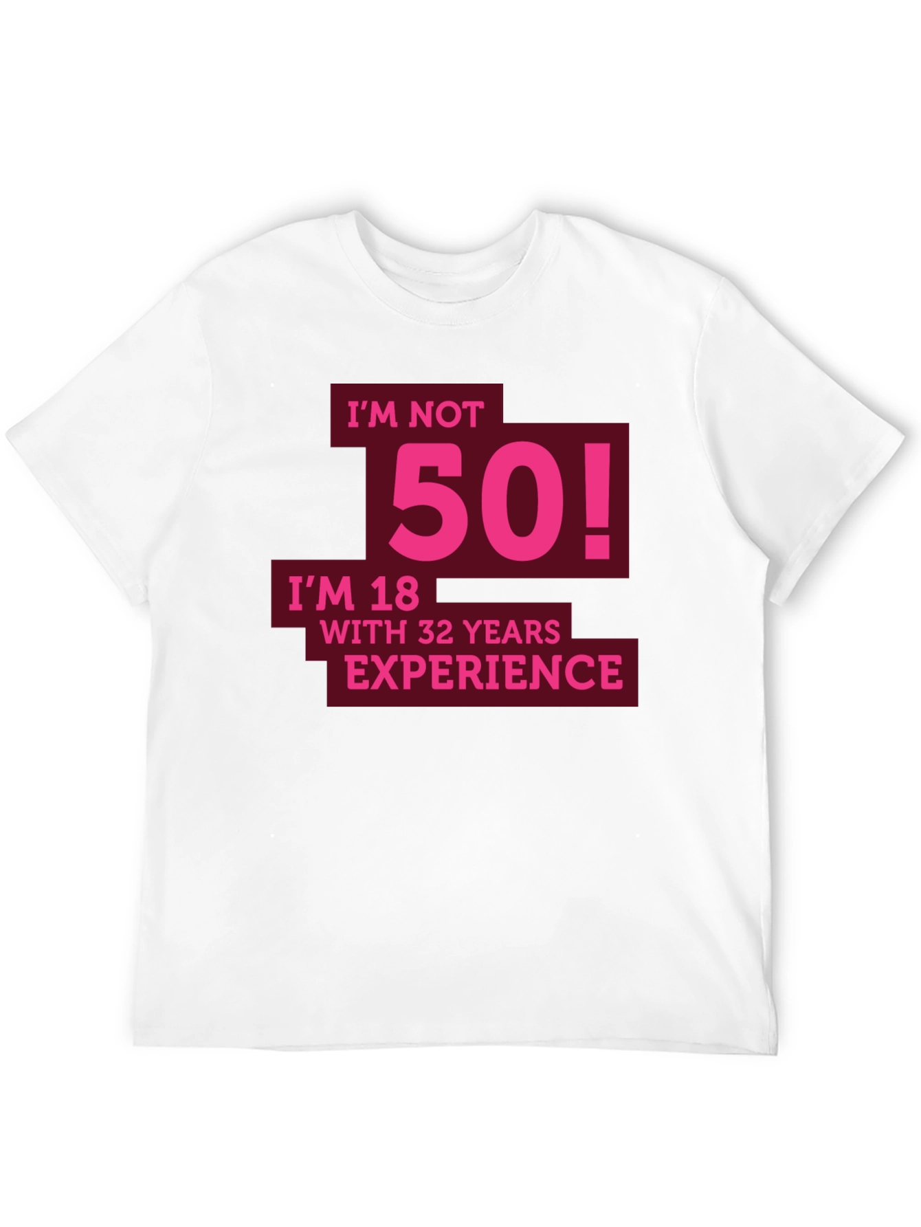 Funny 50th Birthday T-Shirt - Im Not 50