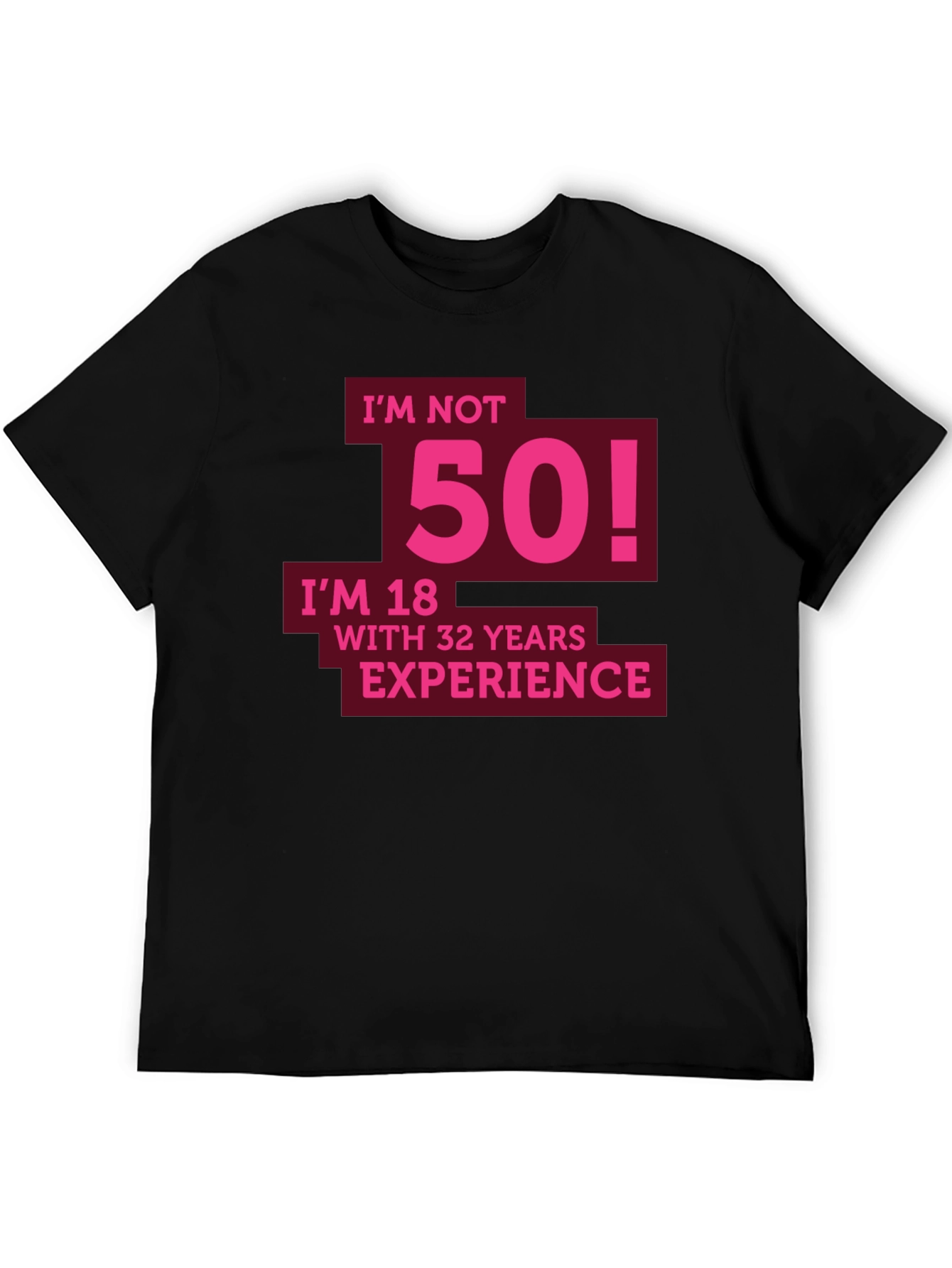 Funny 50th Birthday T-Shirt - Im Not 50