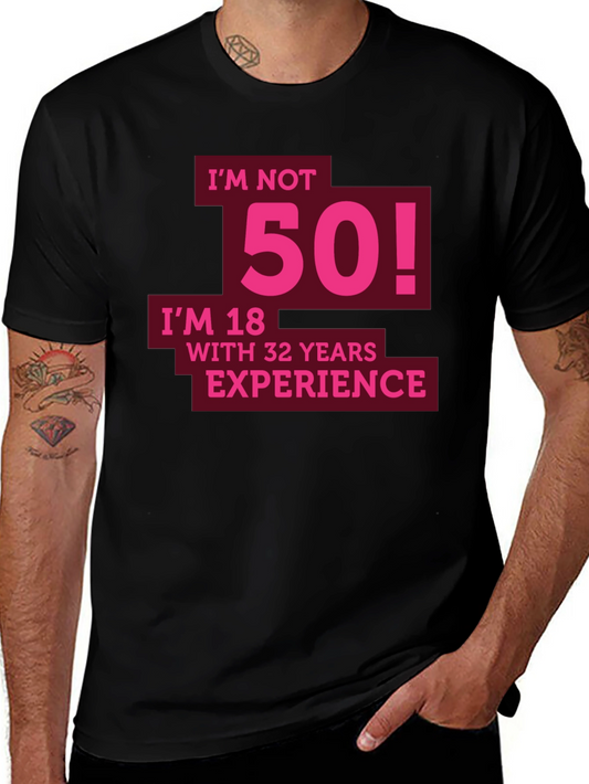 Funny 50th Birthday T-Shirt - Im Not 50