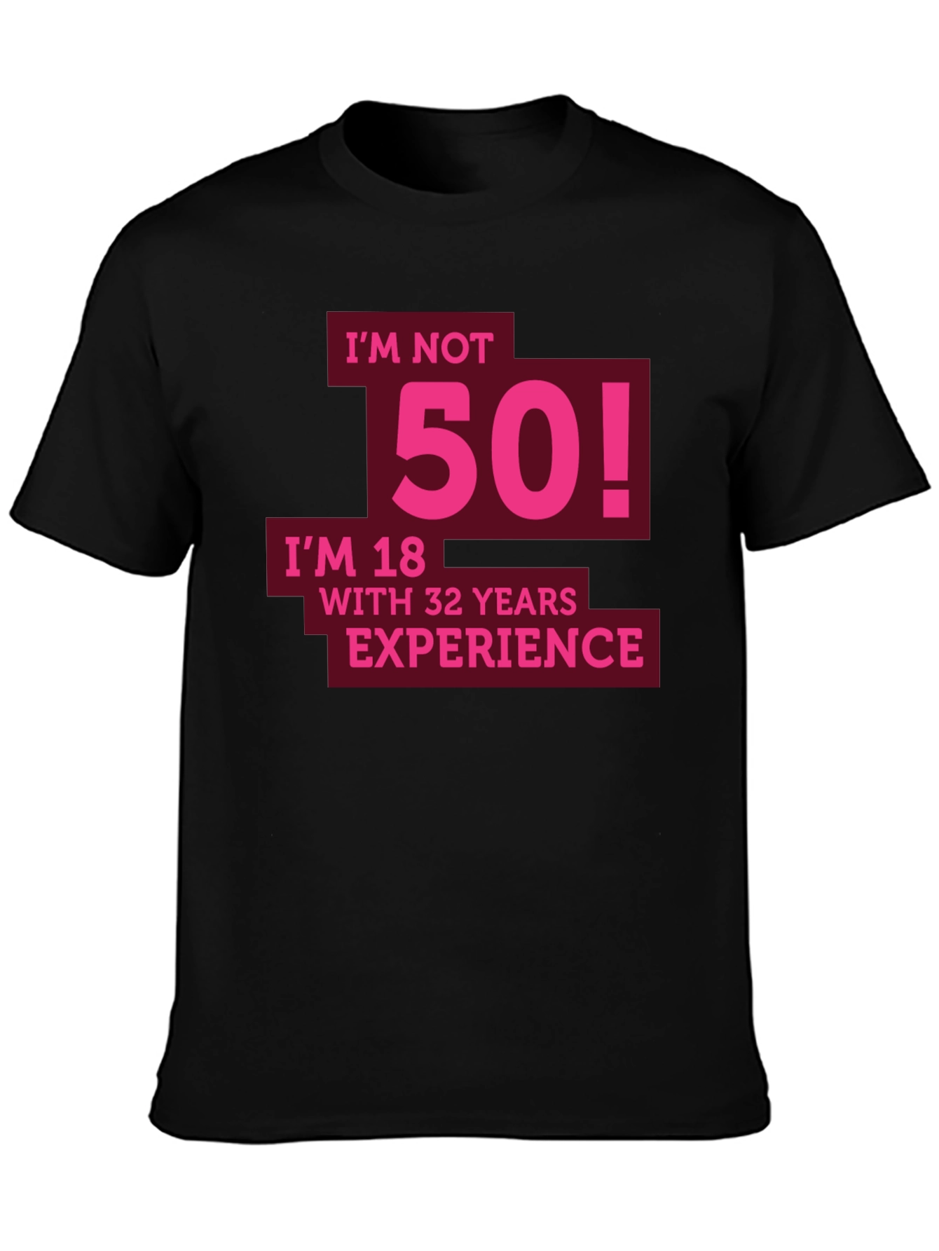 Funny 50th Birthday T-Shirt - Im Not 50