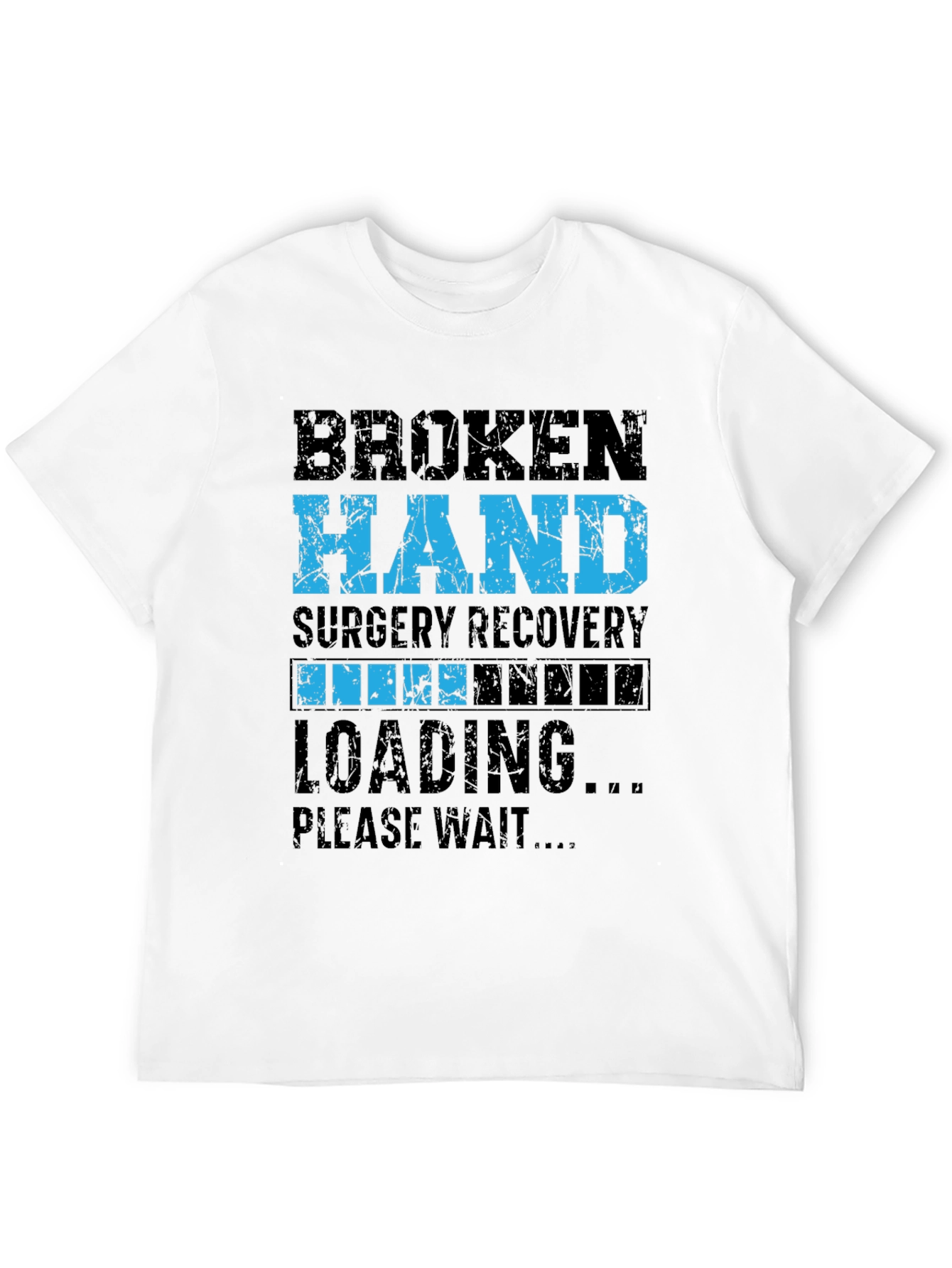 Broken Hand Surgery Recovery Loading T-Shirt