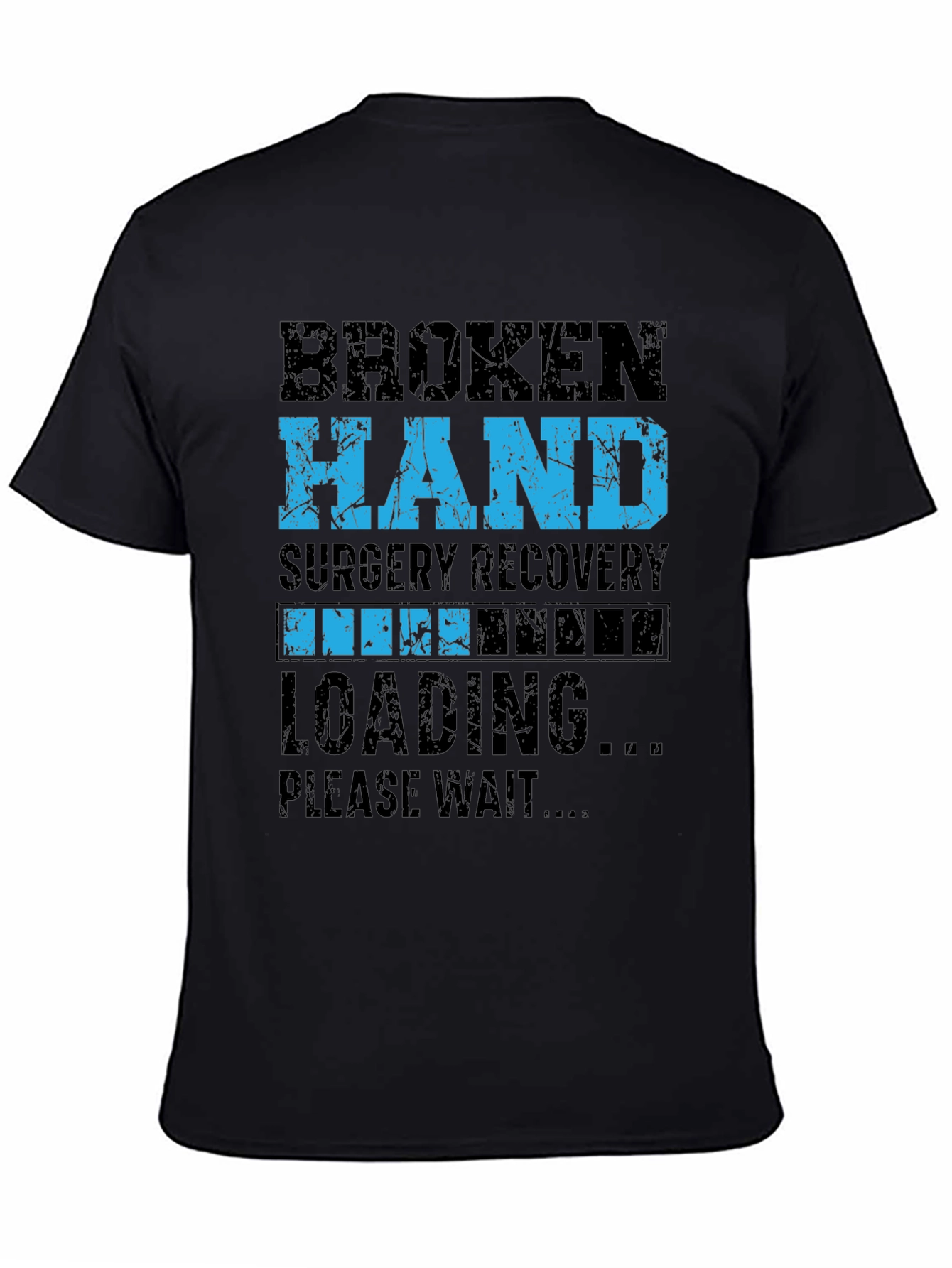 Broken Hand Surgery Recovery Loading T-Shirt