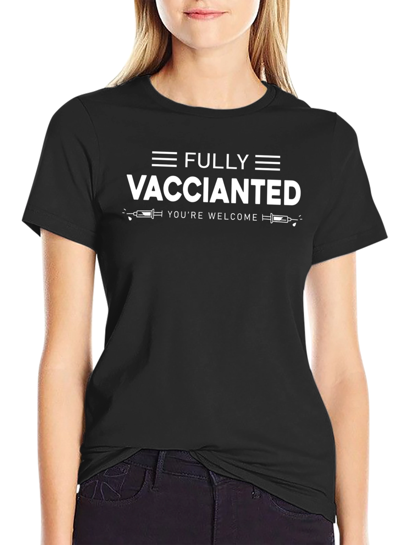 Fully Vaccinated Graphic T-Shirt - Youre Welcome Tee