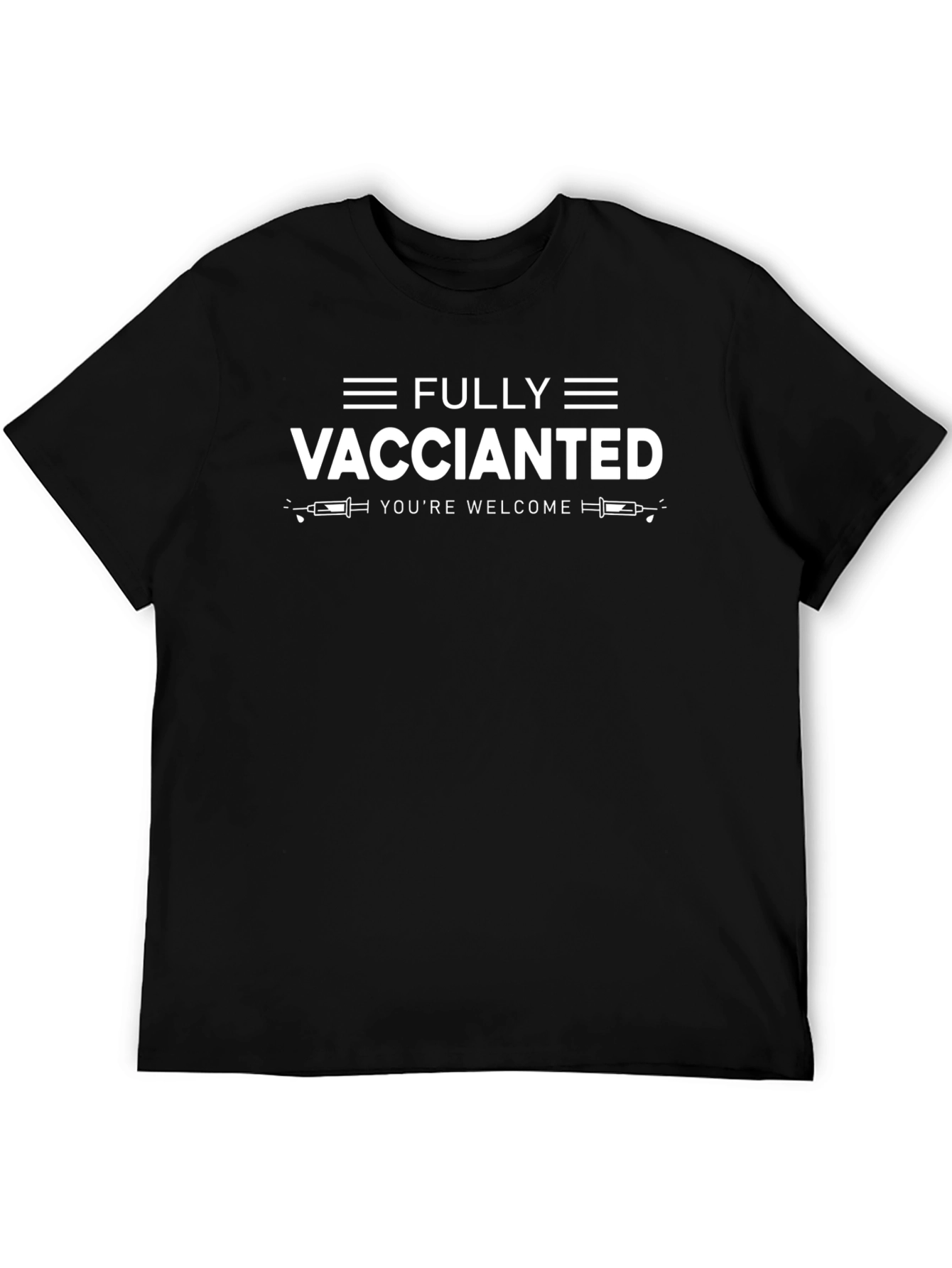 Fully Vaccinated Graphic T-Shirt - Youre Welcome Tee
