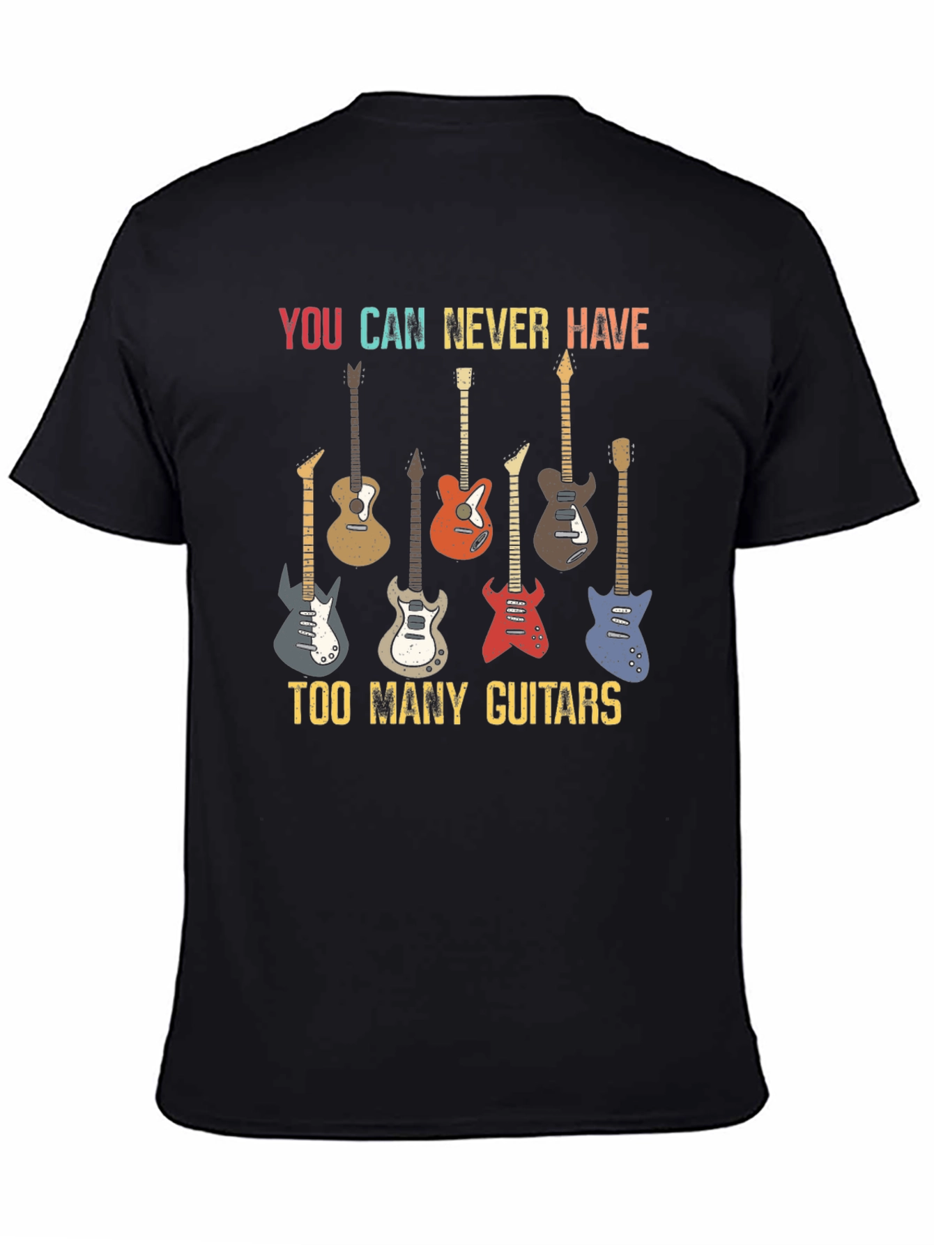 You Can Never Have Too Many Guitars Graphic Tee