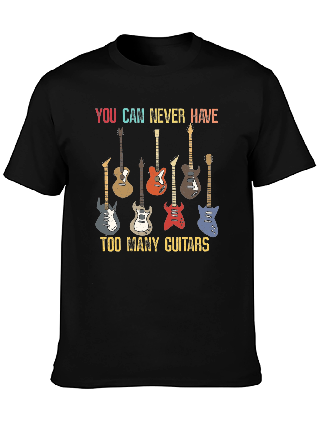 You Can Never Have Too Many Guitars Graphic Tee