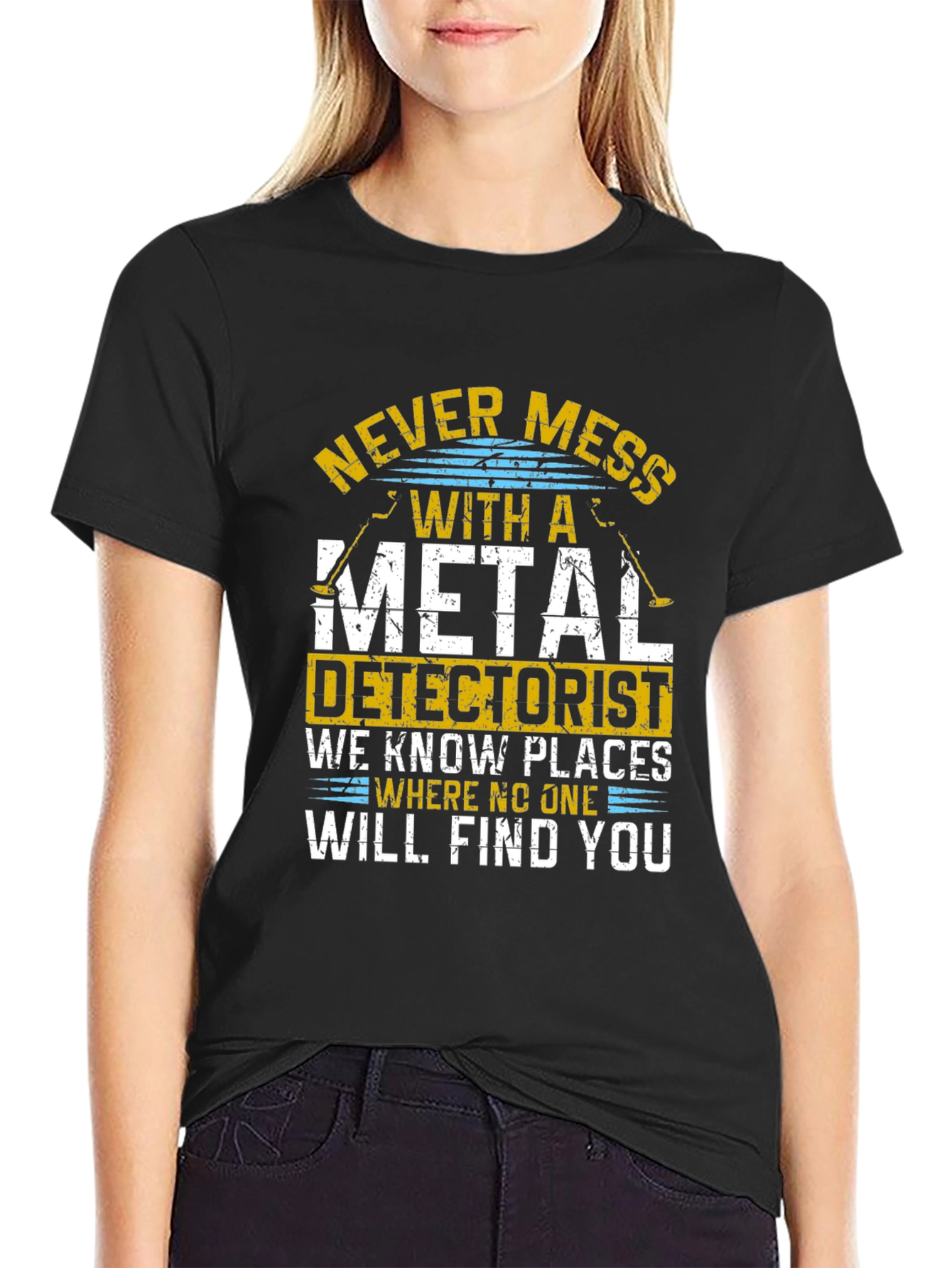 Never Mess With Metal Detectorist Funny T-Shirt