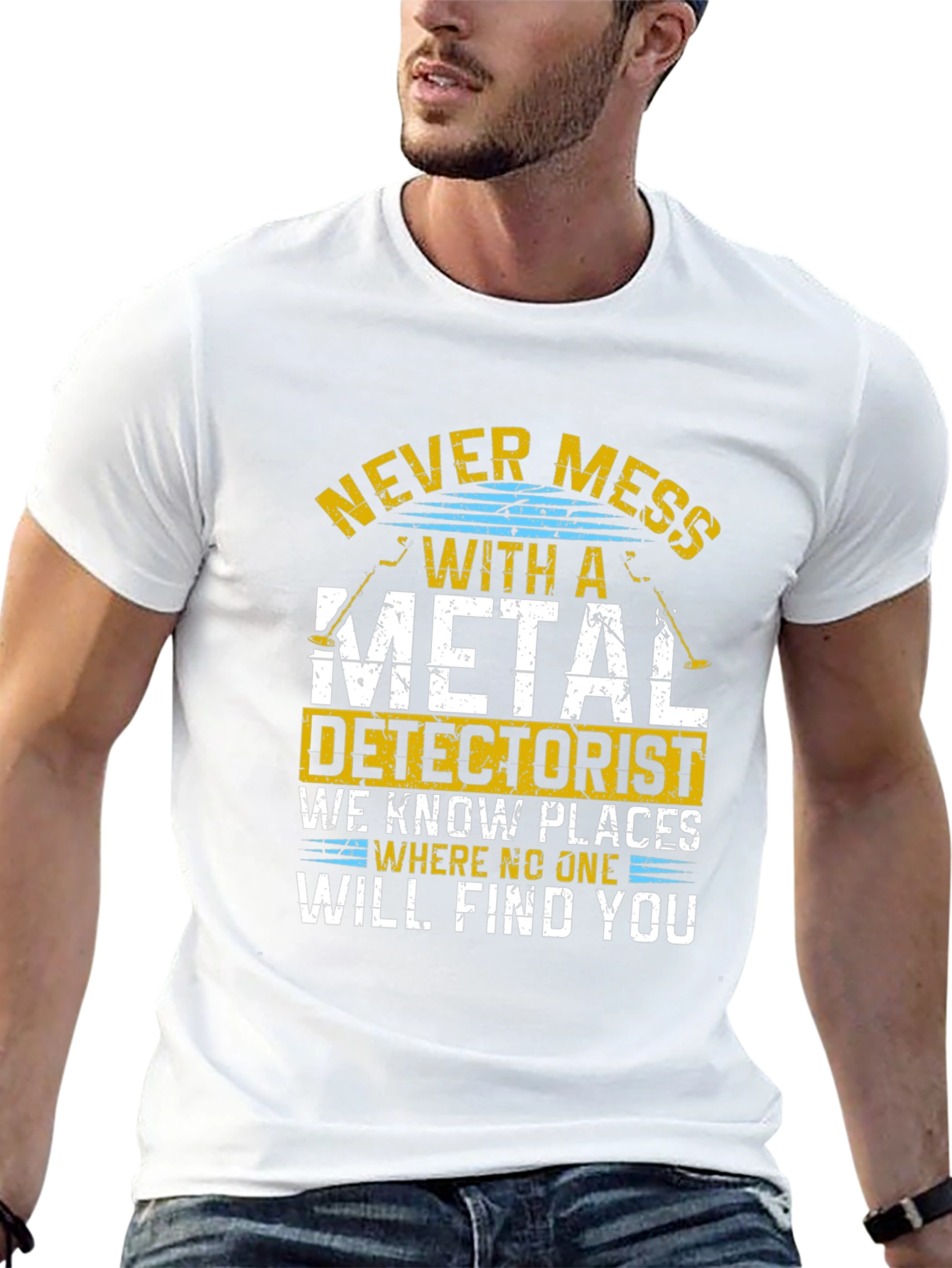 Never Mess With Metal Detectorist Funny T-Shirt