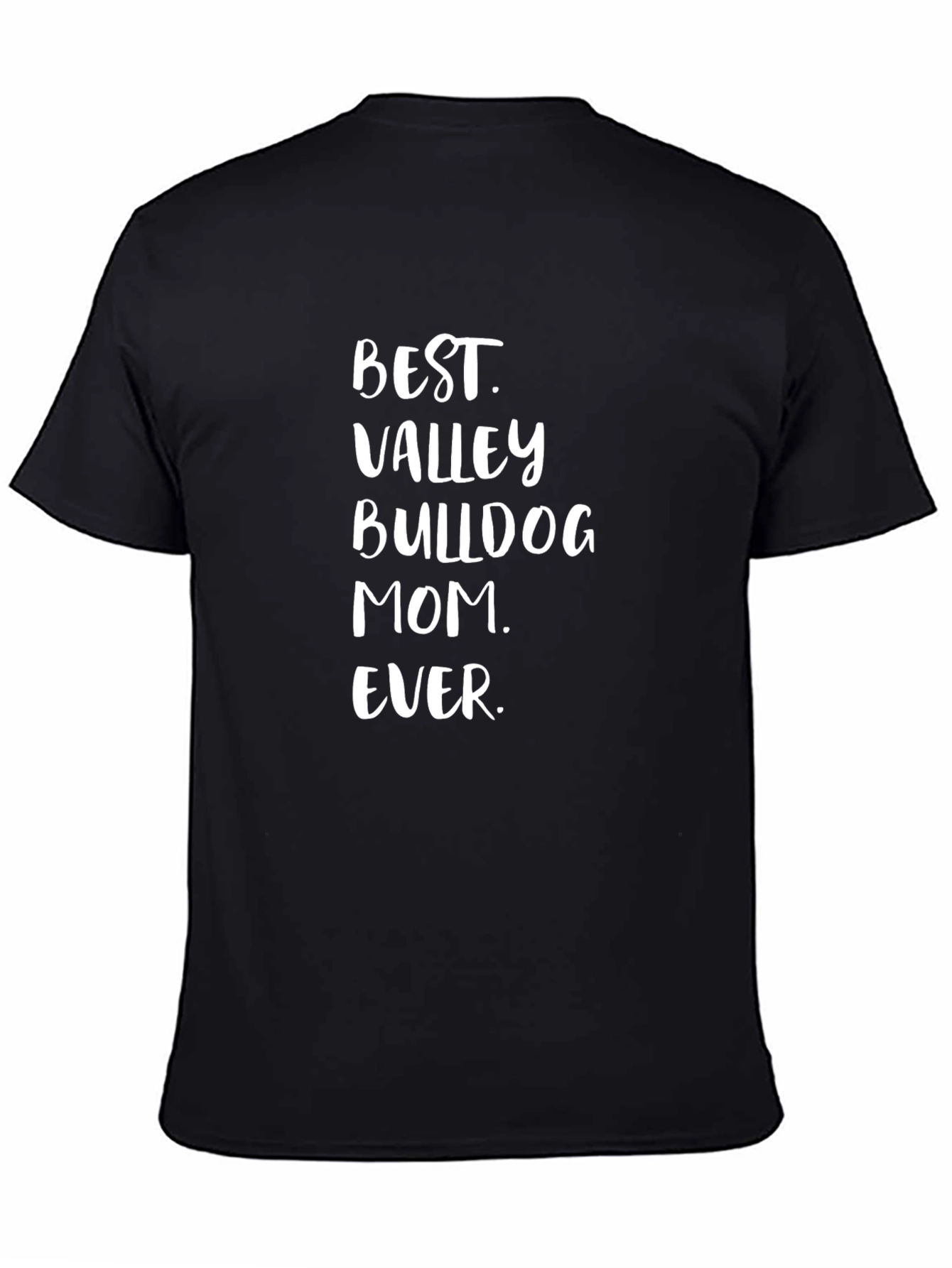 Best Valley Bulldog Mom Ever T-Shirt