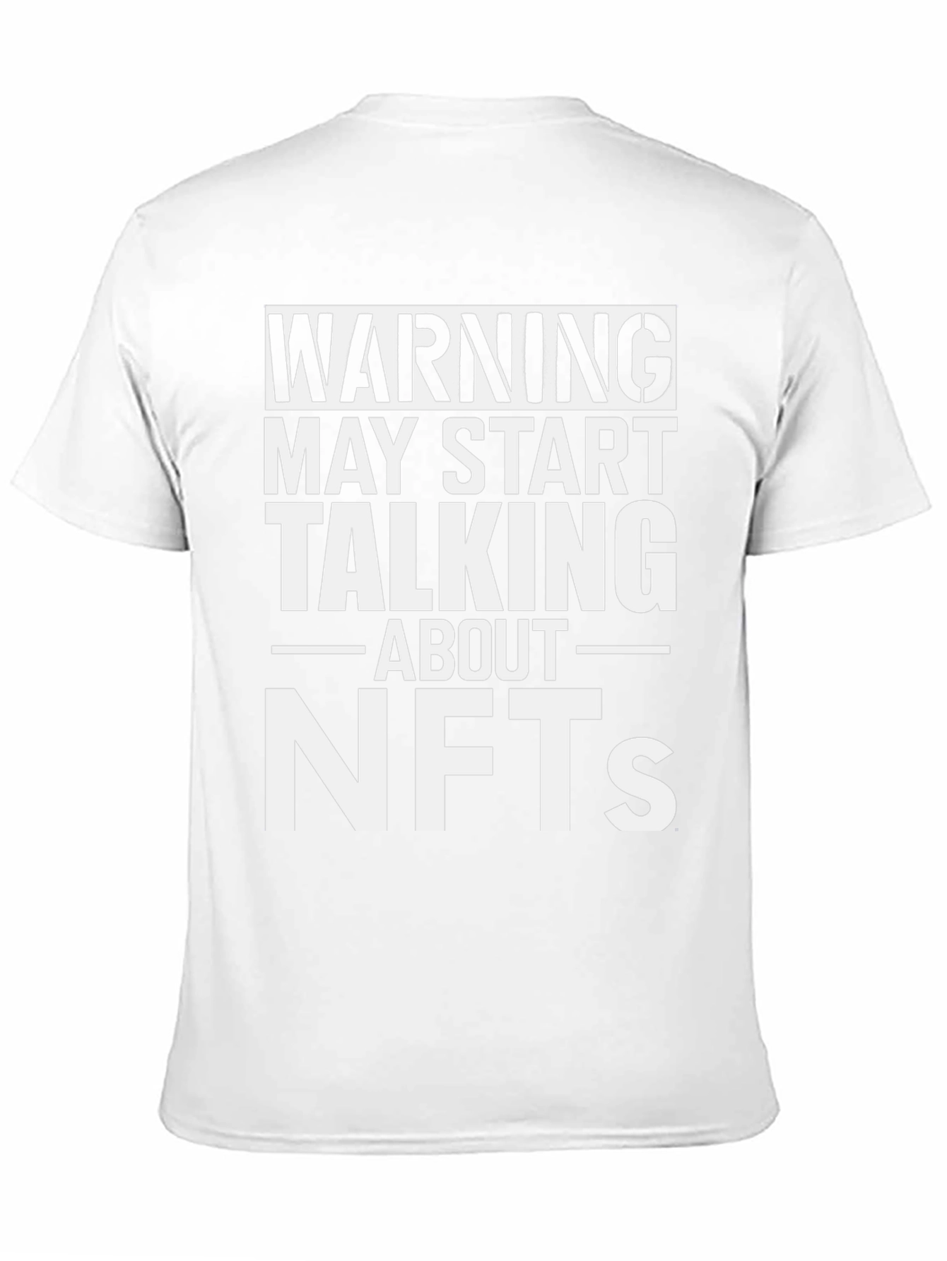 Warning: May Start Talking About NFTs T-Shirt