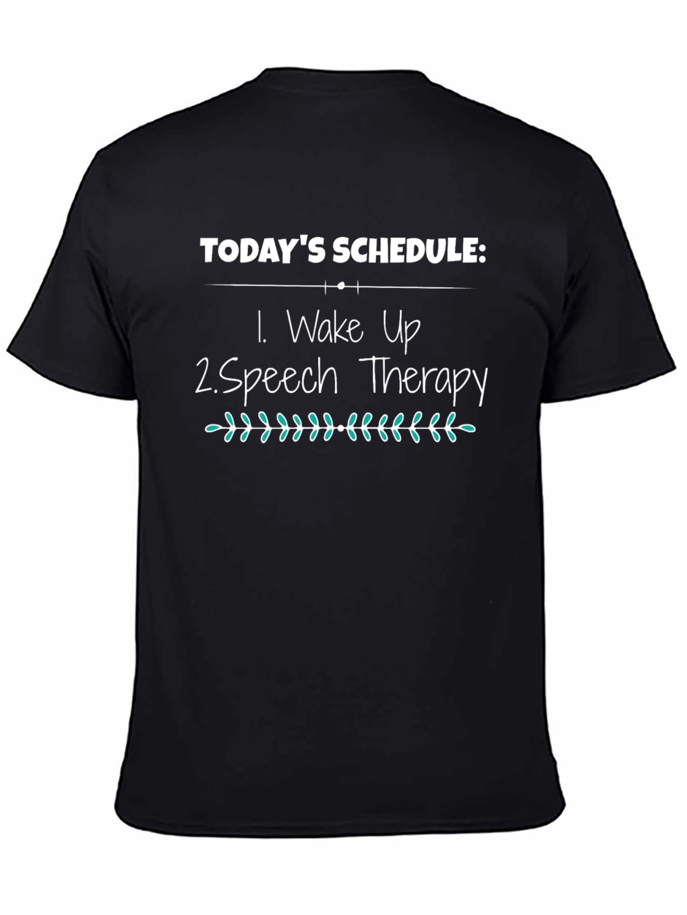 Funny Speech Therapy Schedule T-Shirt