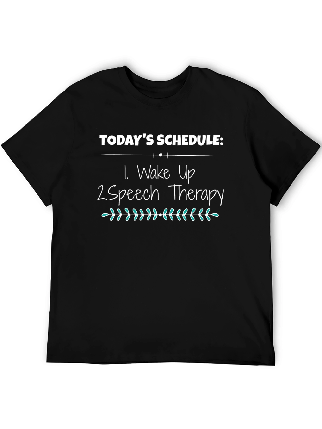 Funny Speech Therapy Schedule T-Shirt
