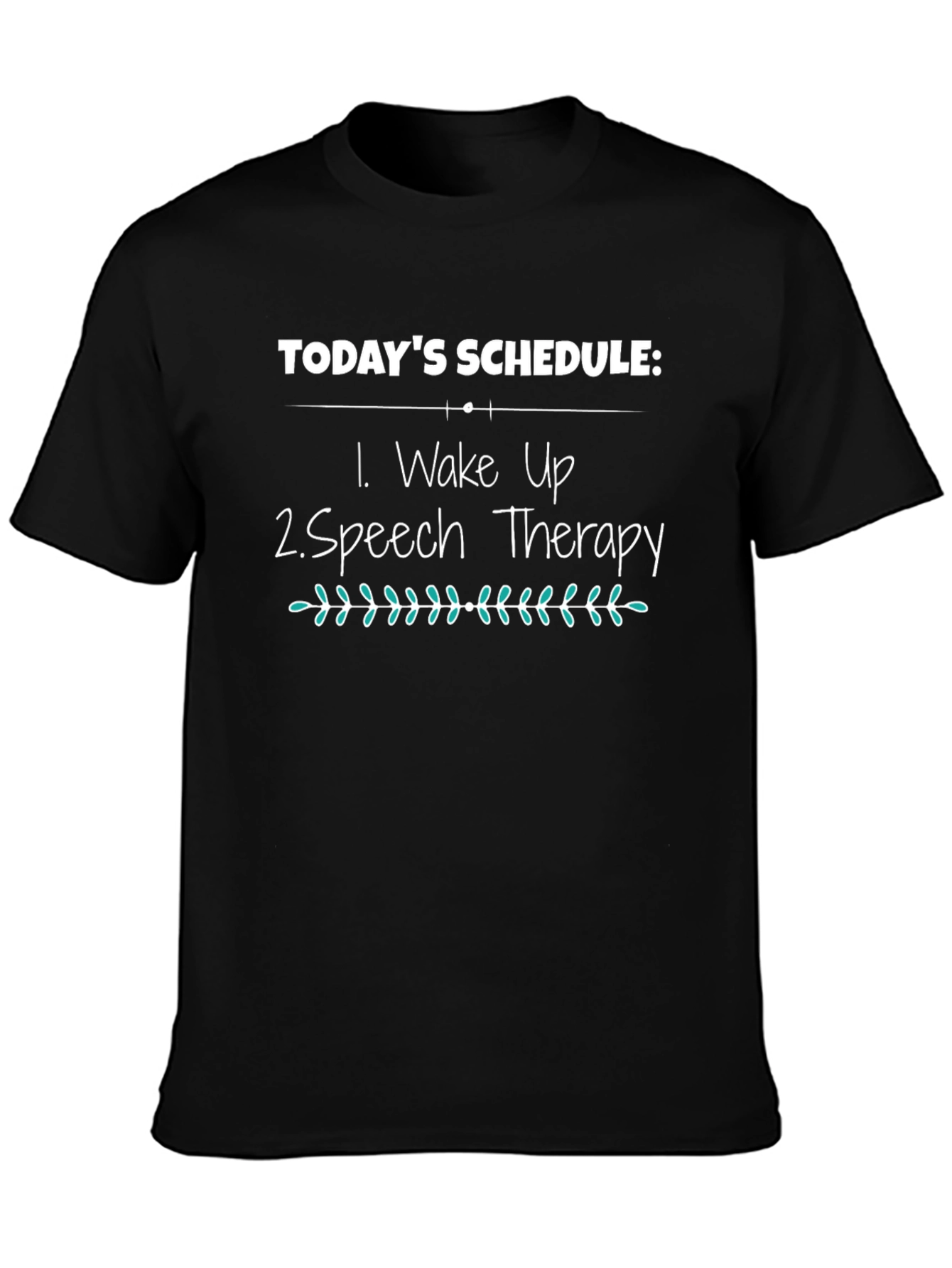 Funny Speech Therapy Schedule T-Shirt